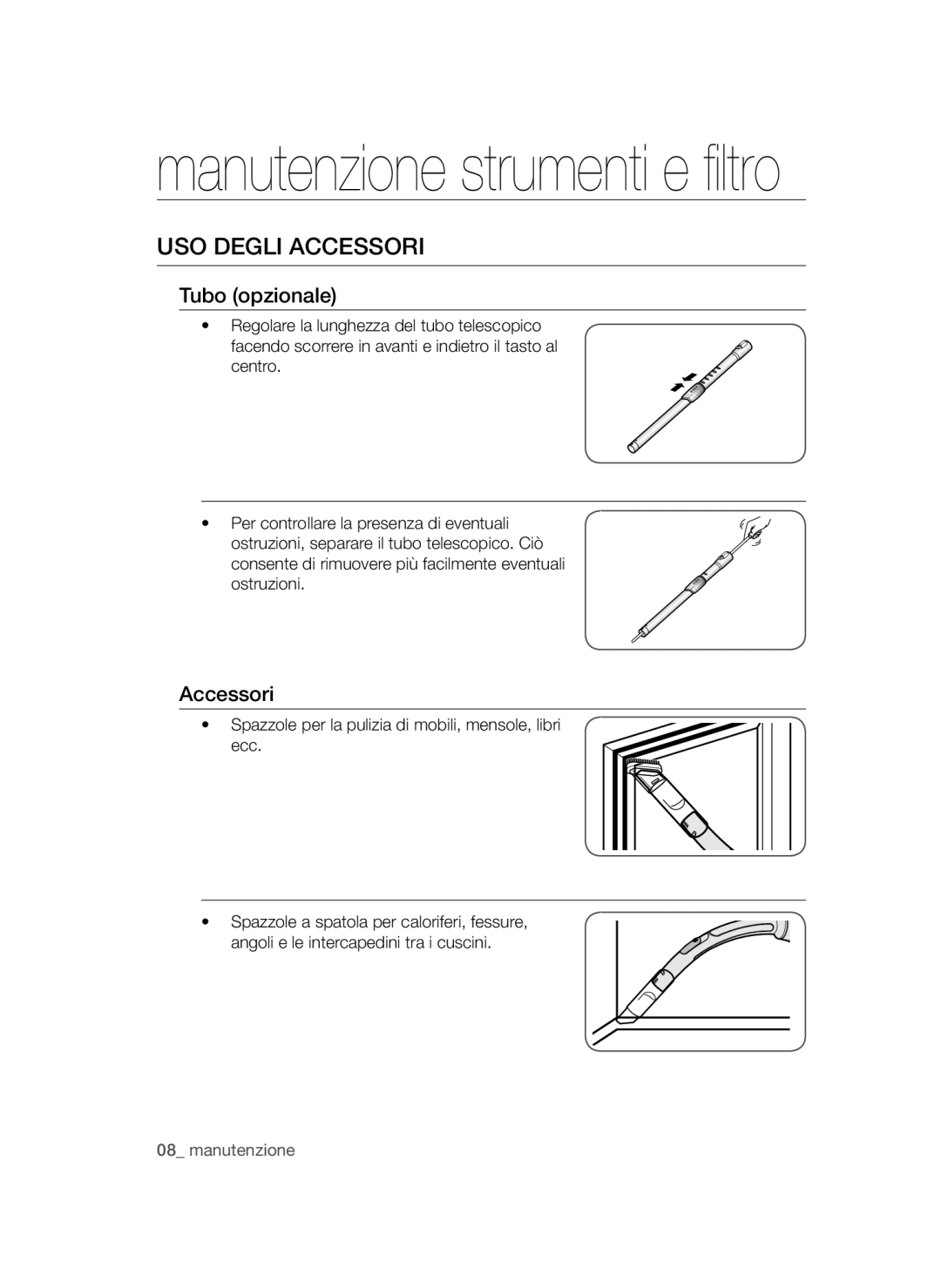 Samsung VCC44E0S3B/XEC, VCC4470S3B/XEC manual Manutenzione strumenti e ﬁ ltro, USO Degli Accessori 