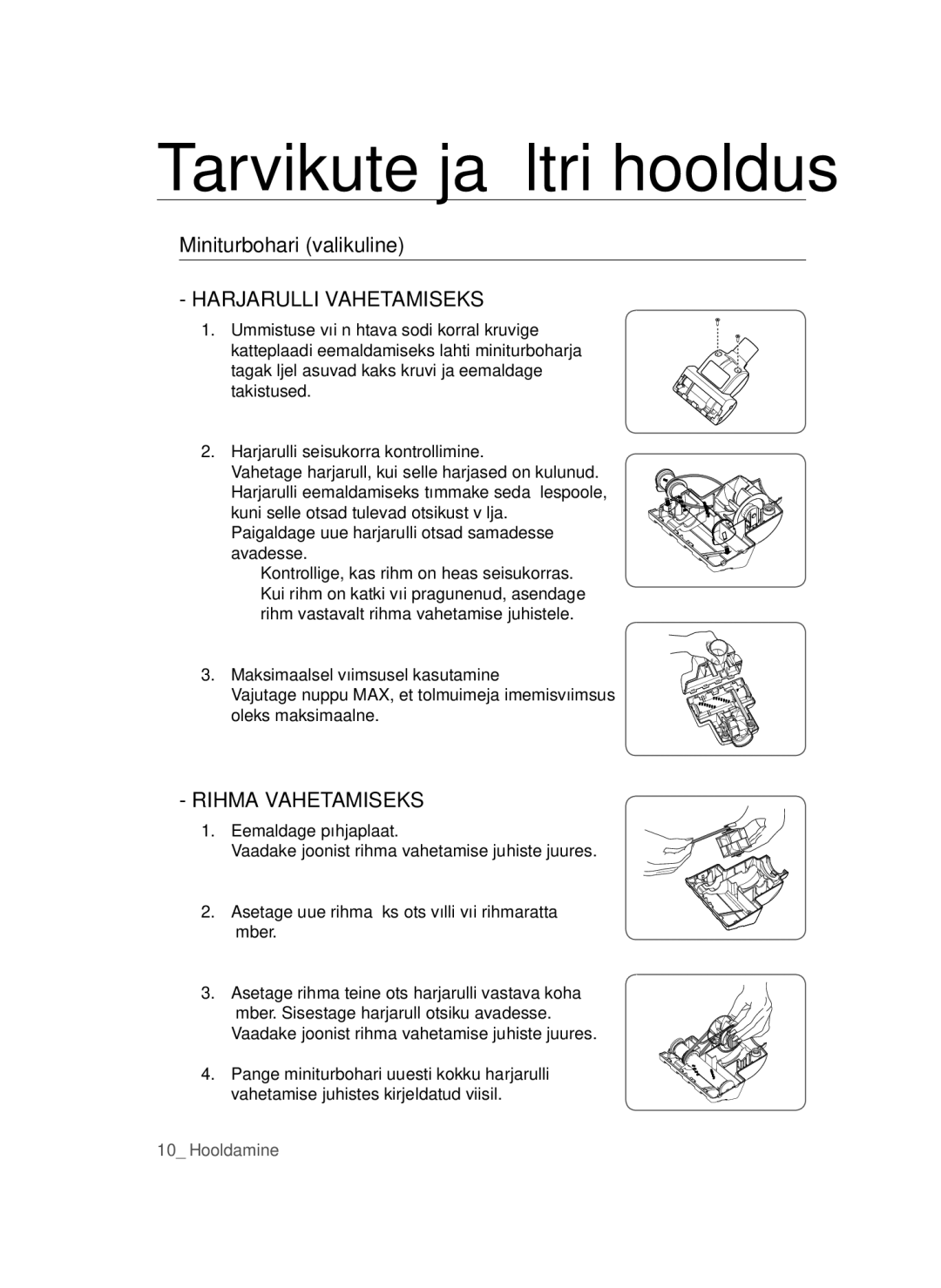 Samsung VCC44E0S3O/XSB, VCC44E0S3G/XSB manual Miniturbohari valikuline, Harjarulli Vahetamiseks, Rihma Vahetamiseks 