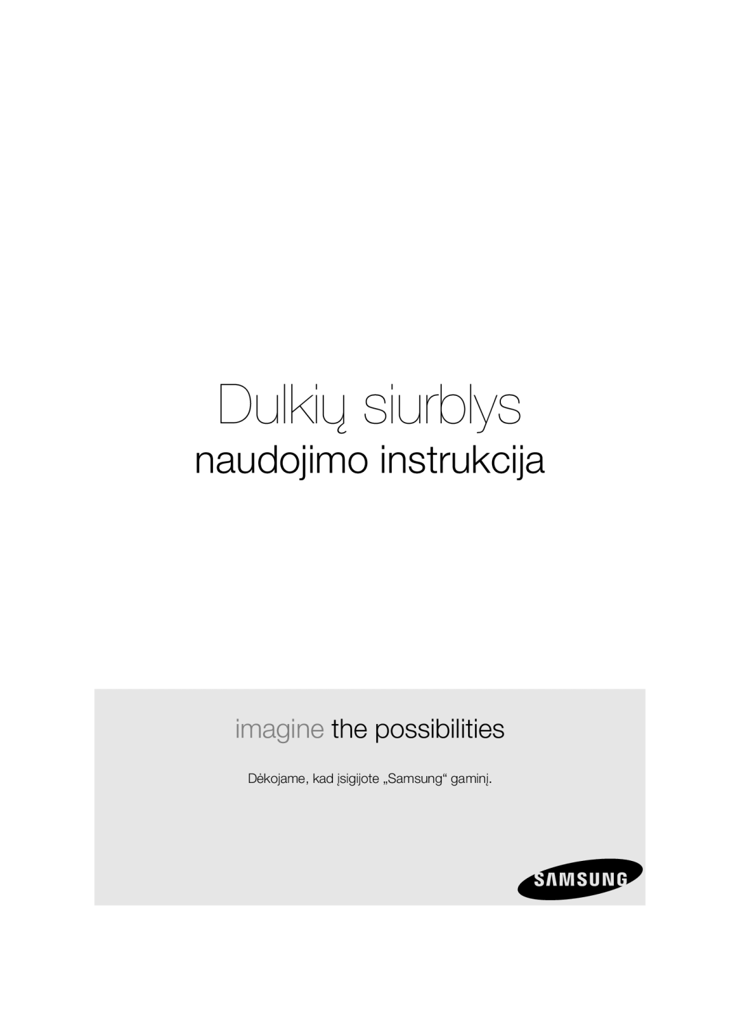 Samsung VCC44E0S3B/XSB, VCC44E0S3G/XSB, VCC44E0S3R/XSB manual Dulkių siurblys, Dėkojame, kad įsigijote „Samsung gaminį 