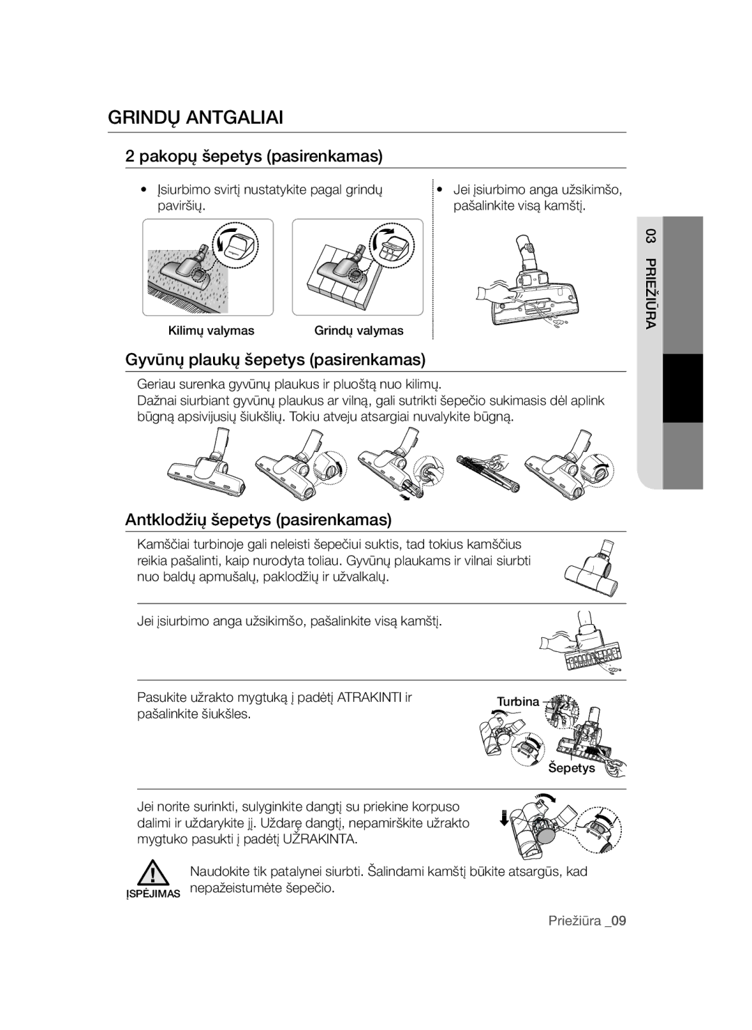 Samsung VCC44E0S3B/XSB manual Grindų Antgaliai, Pakopų šepetys pasirenkamas, Gyvūnų plaukų šepetys pasirenkamas, Priežiūra 