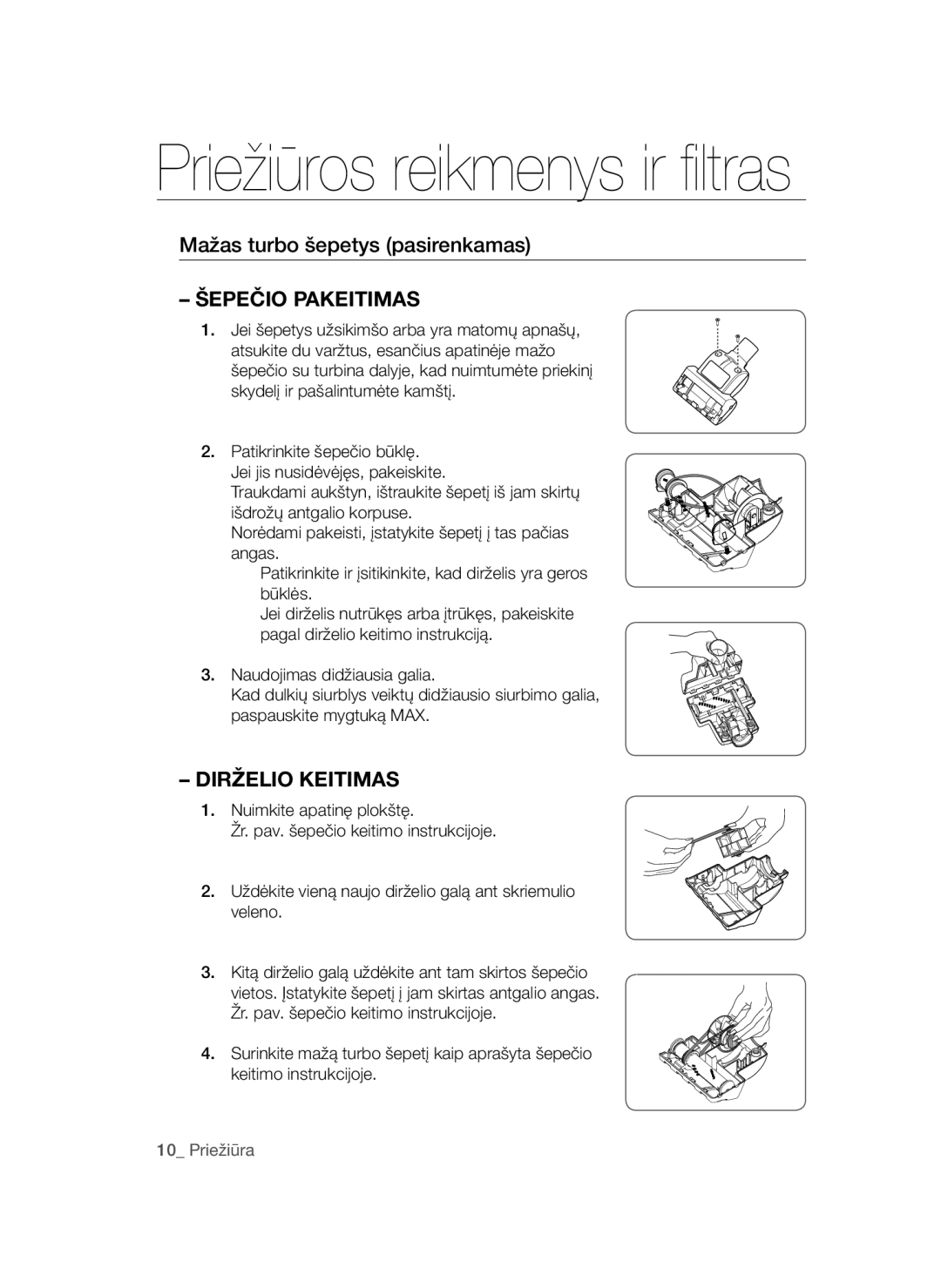 Samsung VCC44E0S3R/XSB, VCC44E0S3G/XSB manual Mažas turbo šepetys pasirenkamas, Šepečio Pakeitimas, Dirželio Keitimas 