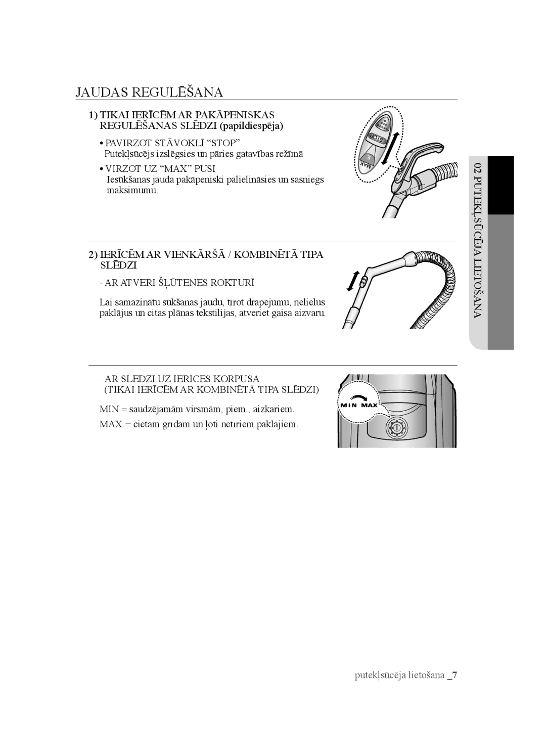 Samsung VCC4520S3B/XSB manual Jaudas Regulēšana, Pavirzot Stāvoklī Stop, Putekļsūcējs izslēgsies un pāries gatavības režīmā 