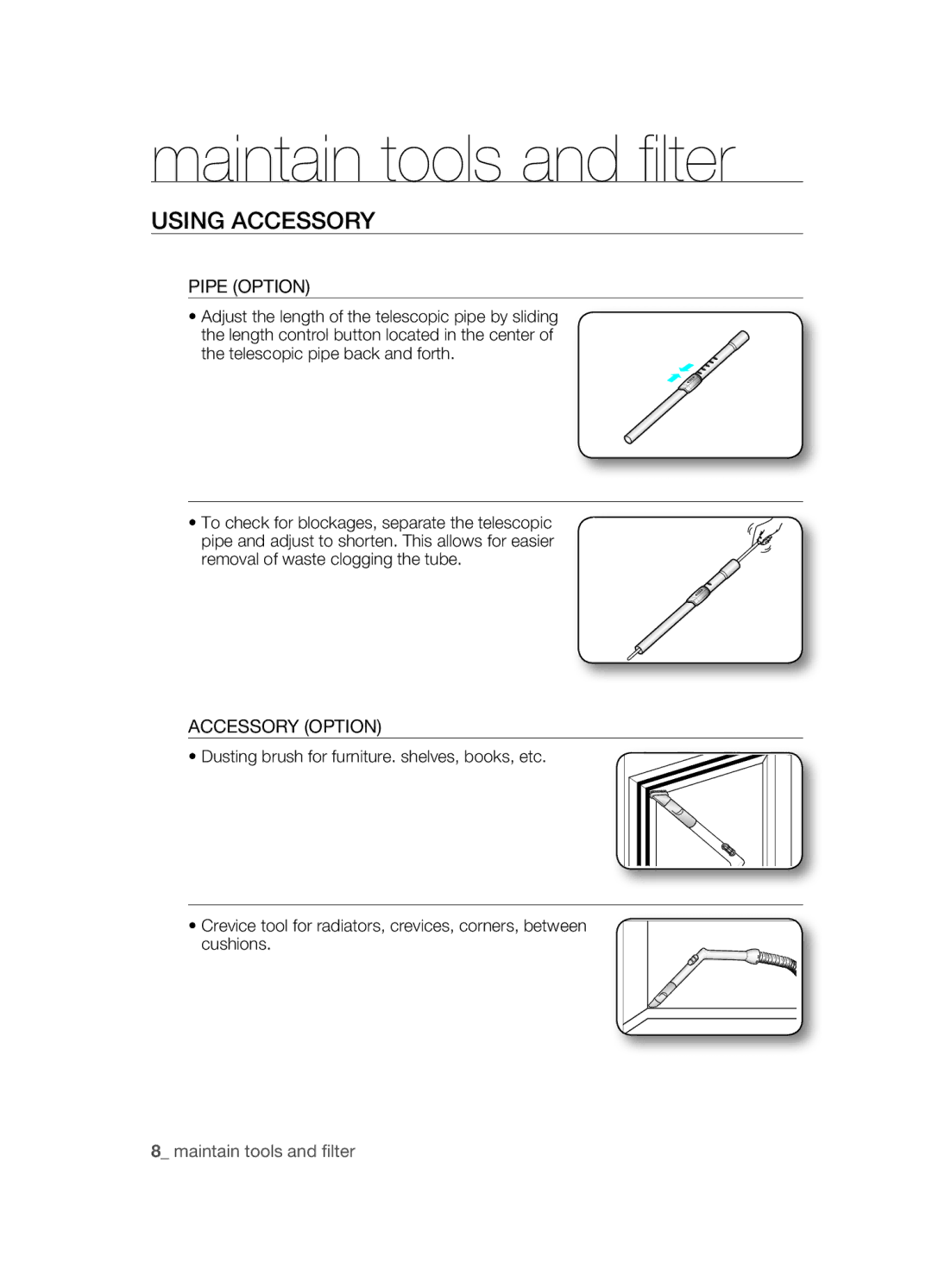 Samsung VCC4540S4B/XME, VCC4581V3K/XMA manual Maintain tools and filter, Using AccESSORY, Pipe Option 