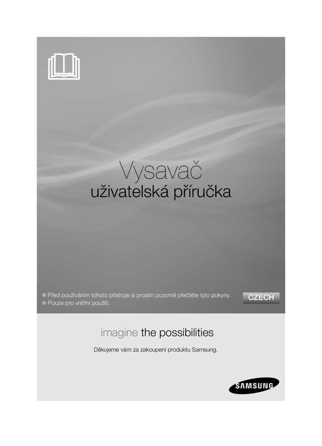 Samsung VCC4550V31/XEO, VCC4550V3W/XEH, VCC4550V3B/BOL manual Vysavač, Děkujeme vám za zakoupení produktu Samsung 