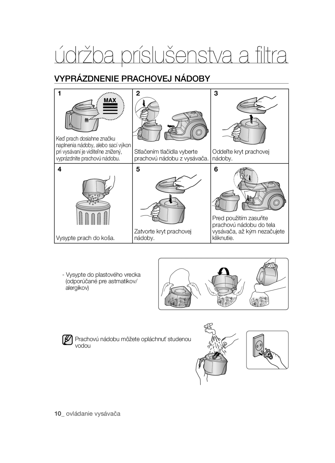 Samsung VCC4550V3W/XEH, VCC4550V3B/BOL, VCC4550V31/XEO manual Vyprázdnenie Prachovej Nádoby 