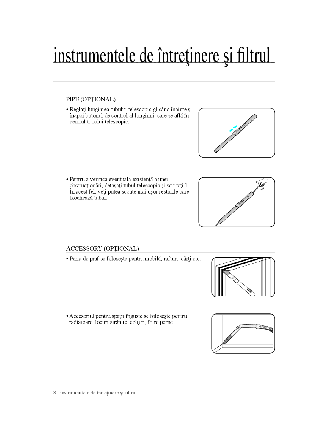 Samsung VCC4570S3K/KSG, VCC4550V36/BOL, VCC4550V3B/BOL manual Pipe Opţional, Accessory Opţional 