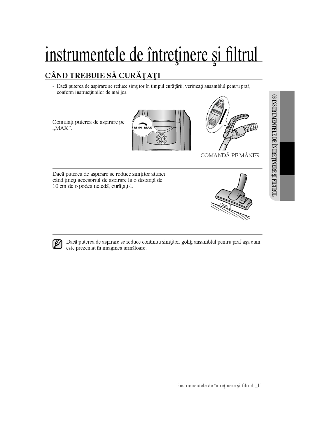 Samsung VCC4570S3K/KSG, VCC4550V36/BOL, VCC4550V3B/BOL manual Instrumentele de întreţinere şi filtrul, Comandă PE Mâner 