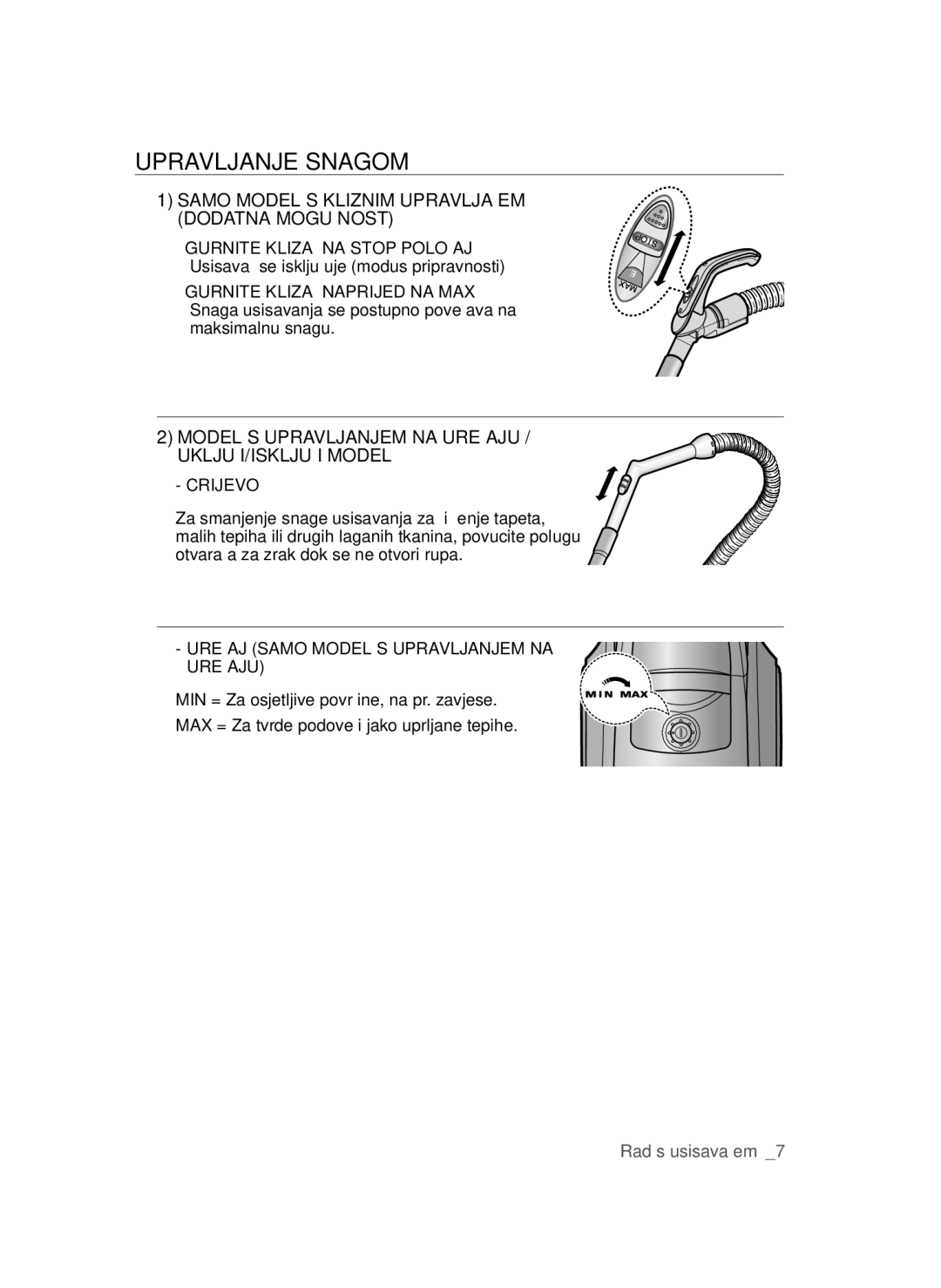 Samsung VCC4570S3K/KSG manual Upravljanje Snagom, Samo Model S Kliznim Upravljačem Dodatna Mogućnost, RAD S Usisavačem 