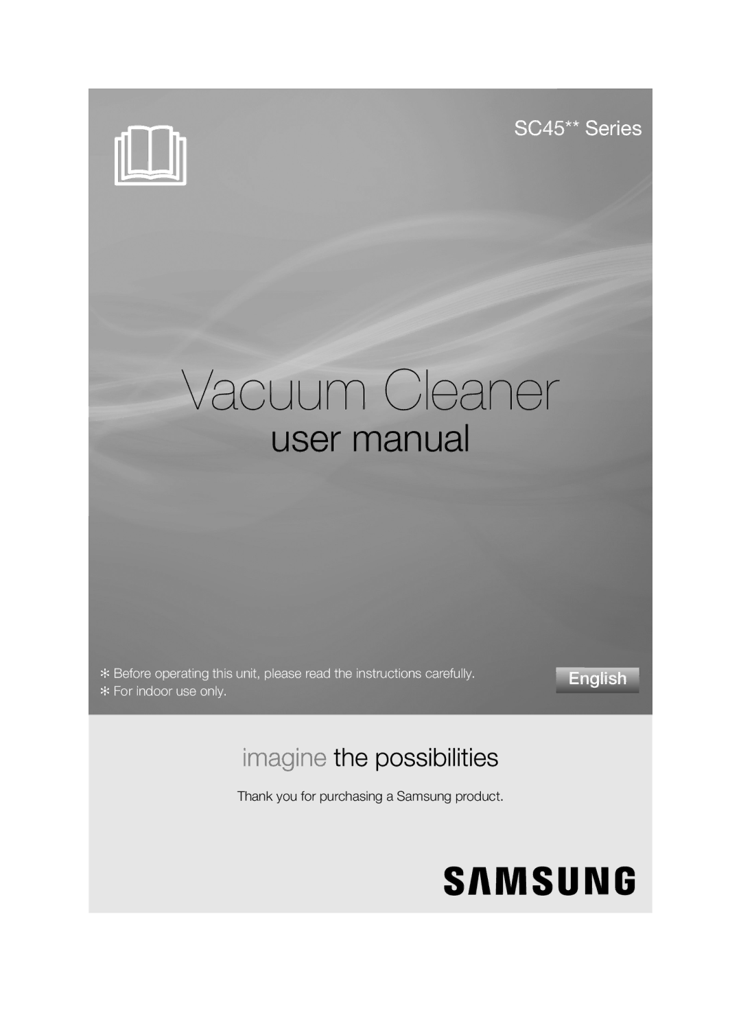 Samsung VCC45S0S3R/XEF, VCC45S0S3R/XAG, VCC45S0S3R/XEH manual Vacuum Cleaner, Thank you for purchasing a Samsung product 