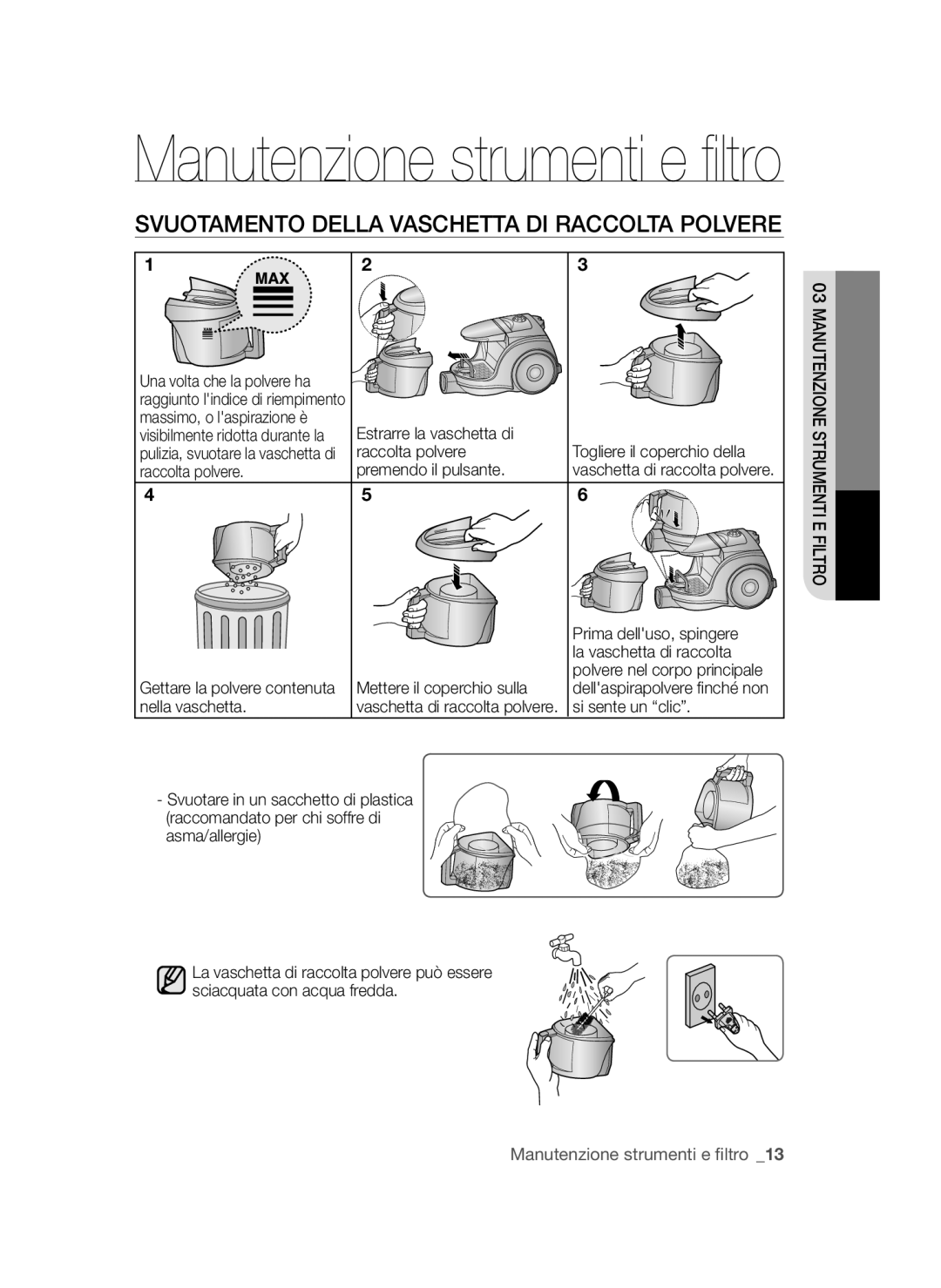 Samsung VCC45S0S3R/XEF, VCC45S0S3R/XAG, VCC45S0S3R/XEH manual Svuotamento Della Vaschetta DI Raccolta Polvere 