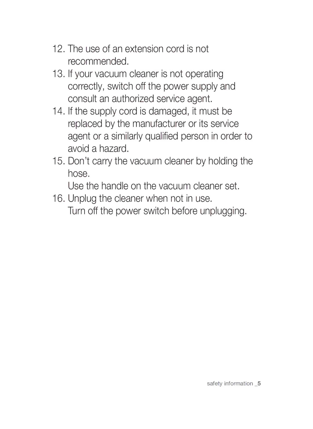 Samsung VCC45S0S3R/XSB, VCC45S0S3R/XEF, VCC45W0S3B/XEP, VCC45W0S3R/XTR manual Use of an extension cord is not recommended 