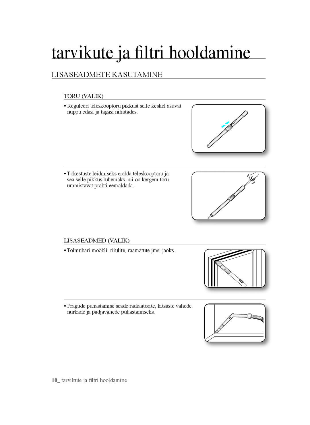 Samsung VCC45W0S3B/XEP, VCC45S0S3R/XEF, VCC45W0S3R/XTR manual Lisaseadmete Kasutamine, Toru Valik, Lisaseadmed Valik 