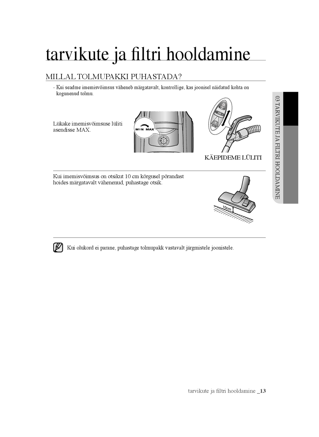 Samsung VCC45S0S3R/XEN, VCC45S0S3R/XEF, VCC45W0S3B/XEP, VCC45W0S3R/XTR manual Millal Tolmupakki PUHASTADA?, Käepideme Lüliti 