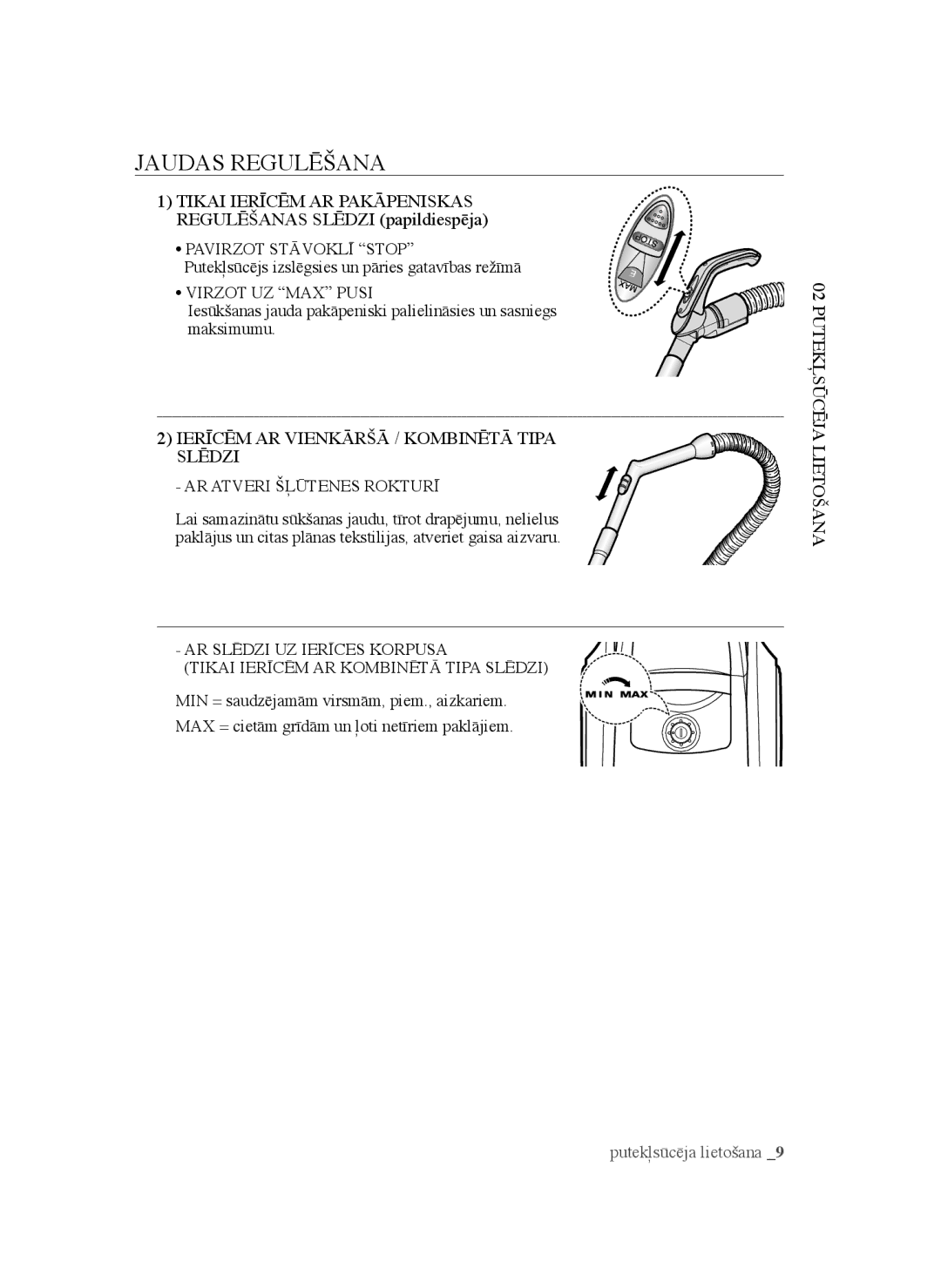 Samsung VCC45S0S3R/XEN manual Jaudas Regulēšana, Pavirzot Stāvoklī Stop, Virzot UZ MAX Pusi, Putekļsūcēja Lietošana 