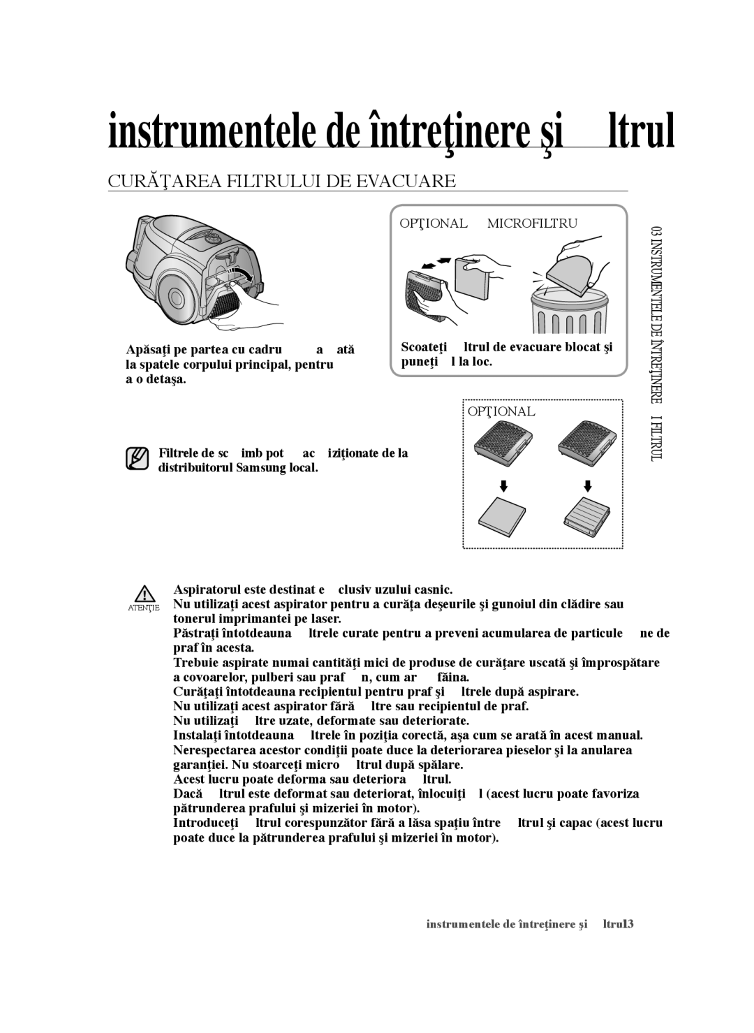 Samsung VCC45T0S3R/BOL manual Curăţarea Filtrului DE Evacuare 