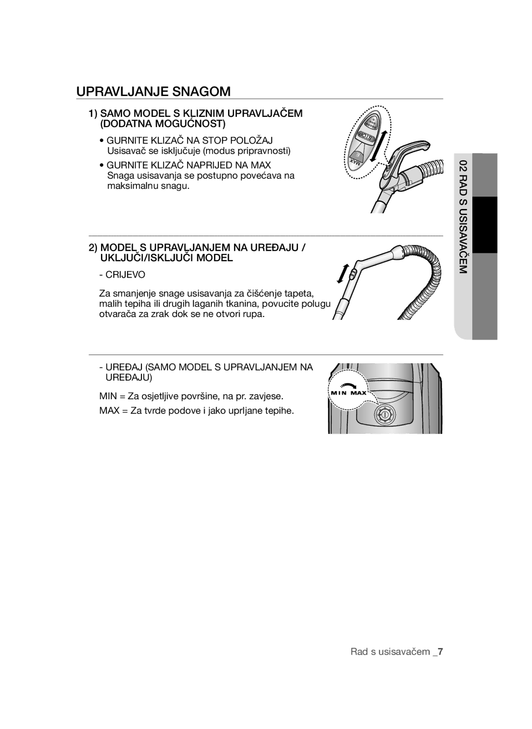 Samsung VCC45T0S3R/BOL manual Upravljanje Snagom, Samo Model S Kliznim Upravljačem Dodatna Mogućnost, RAD S Usisavačem 