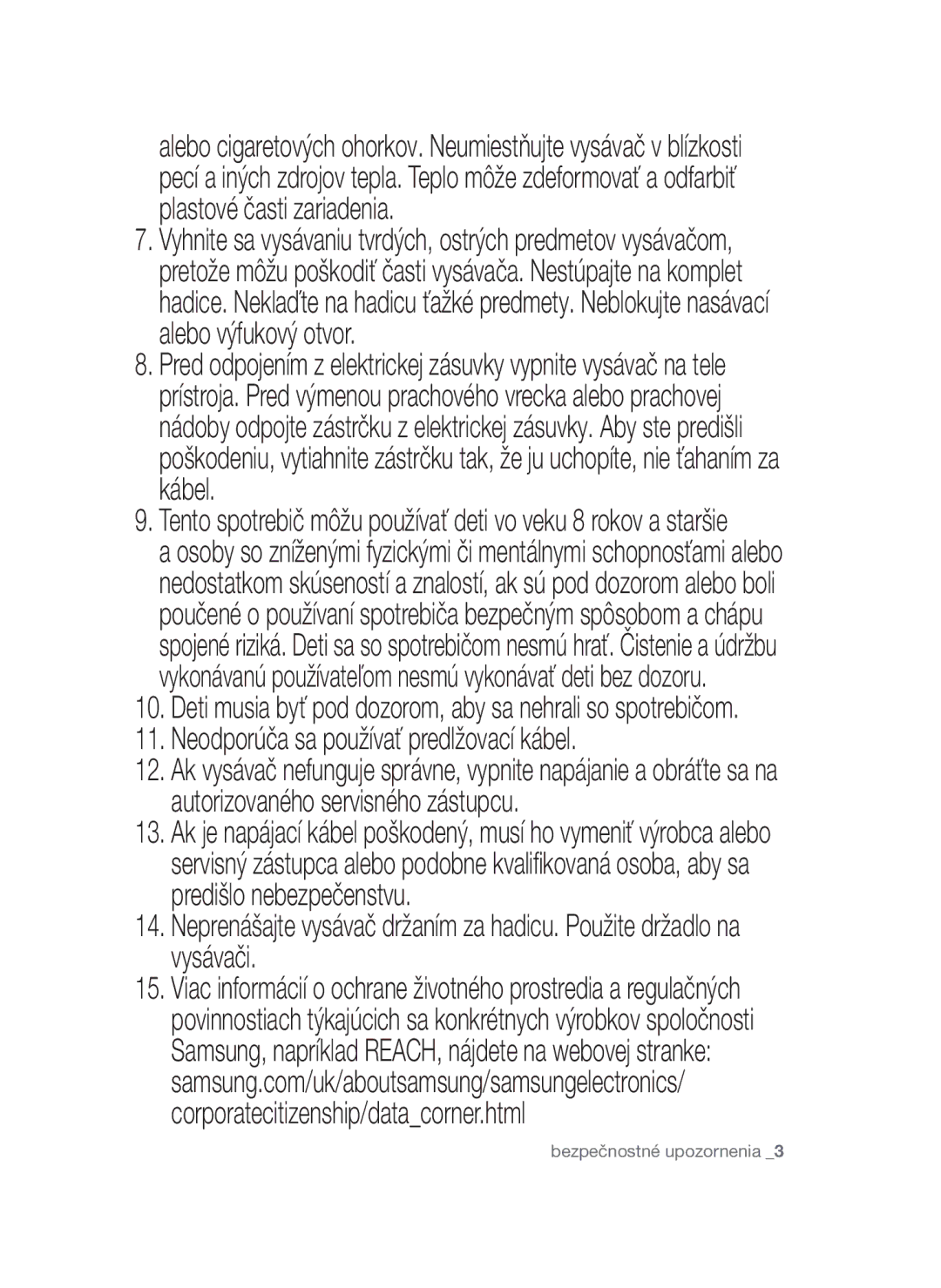 Samsung VCC45S0S3R/XEH, VCC45W0S3R/XEH manual Neodporúča sa používať predlžovací kábel 