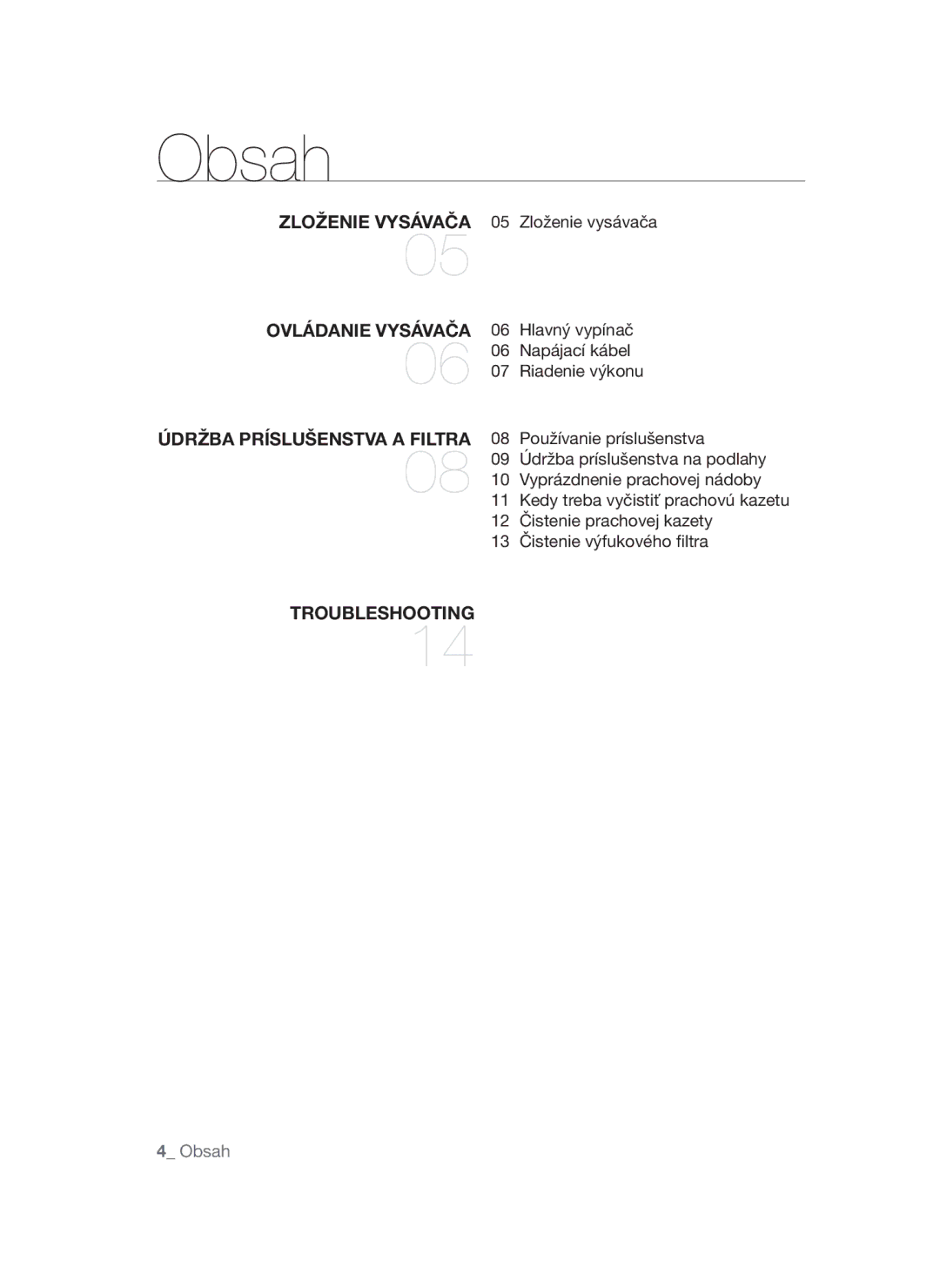 Samsung VCC45W0S3R/XEH manual Zloženie Vysávača, Ovládanie Vysávača, Údržba Príslušenstva a Filtra, Troubleshooting 