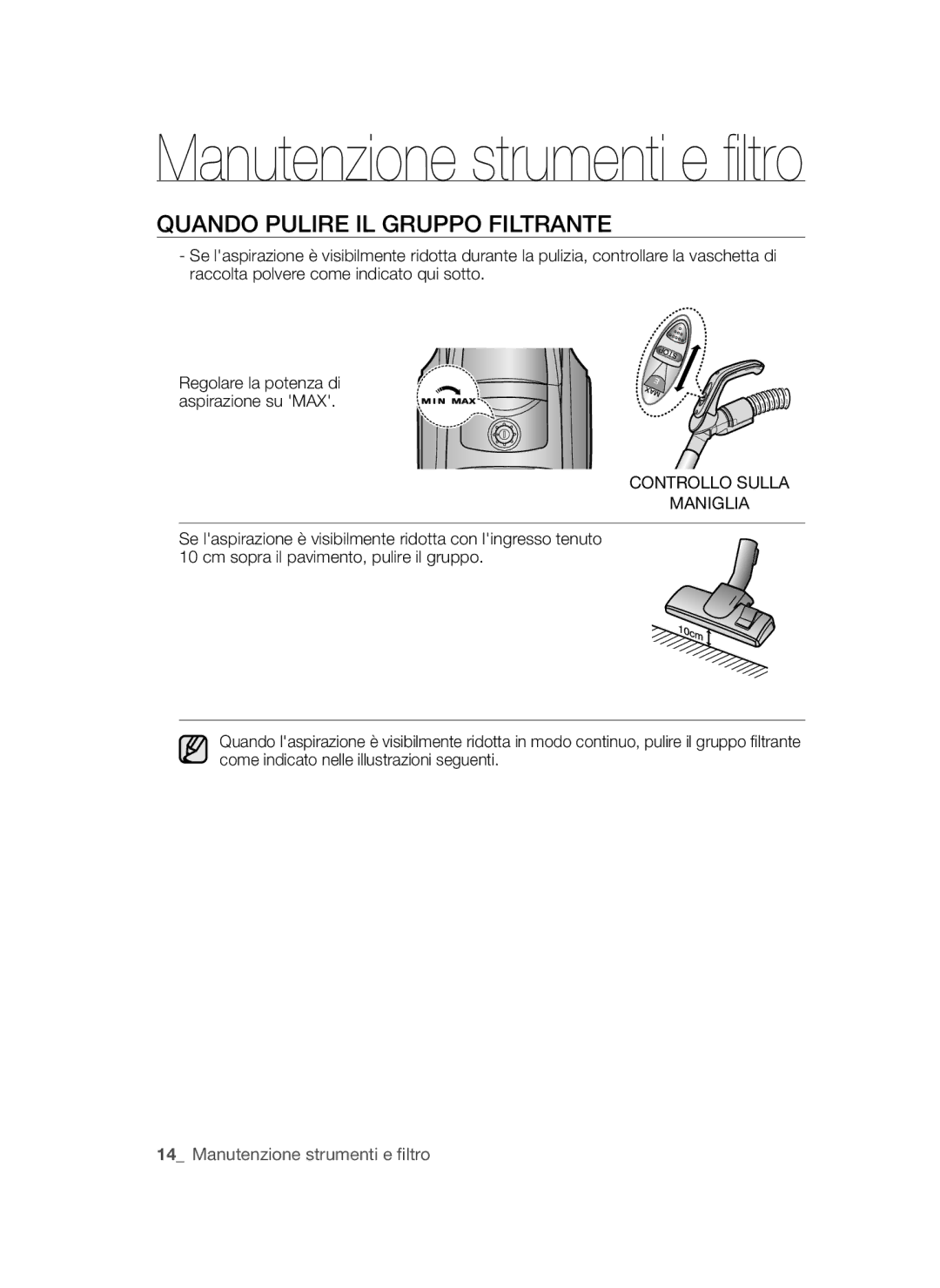 Samsung VCC45W0S3B/XEP, VCC45W1S3S/XET, VCC45W0S3R/XEC manual Quando Pulire IL Gruppo Filtrante, Controllo Sulla Maniglia 