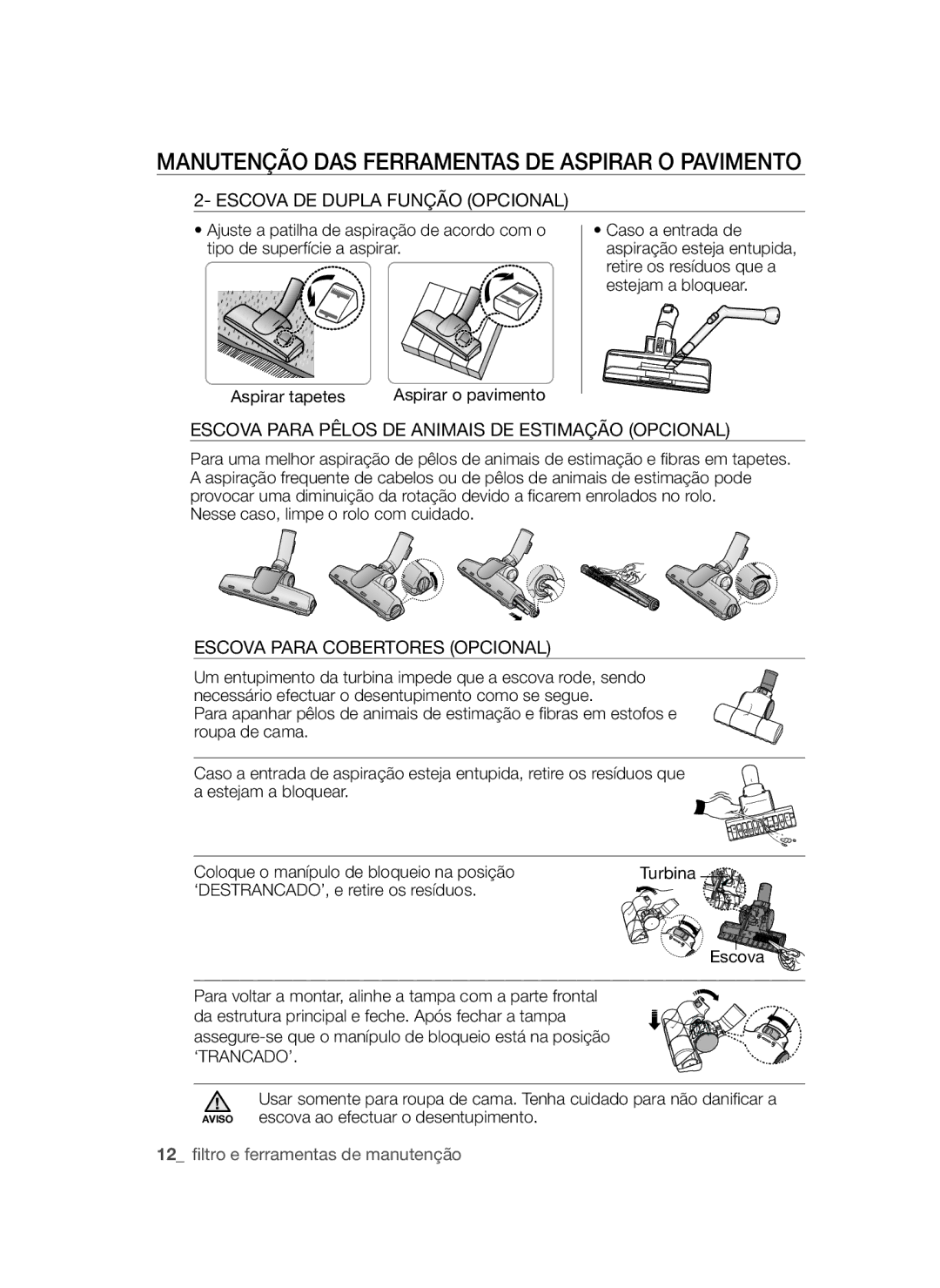 Samsung VCC45W0S3B/XEP, VCC45W1S3S/XET Manutenção DAS Ferramentas DE Aspirar O Pavimento, Escova DE Dupla Função Opcional 