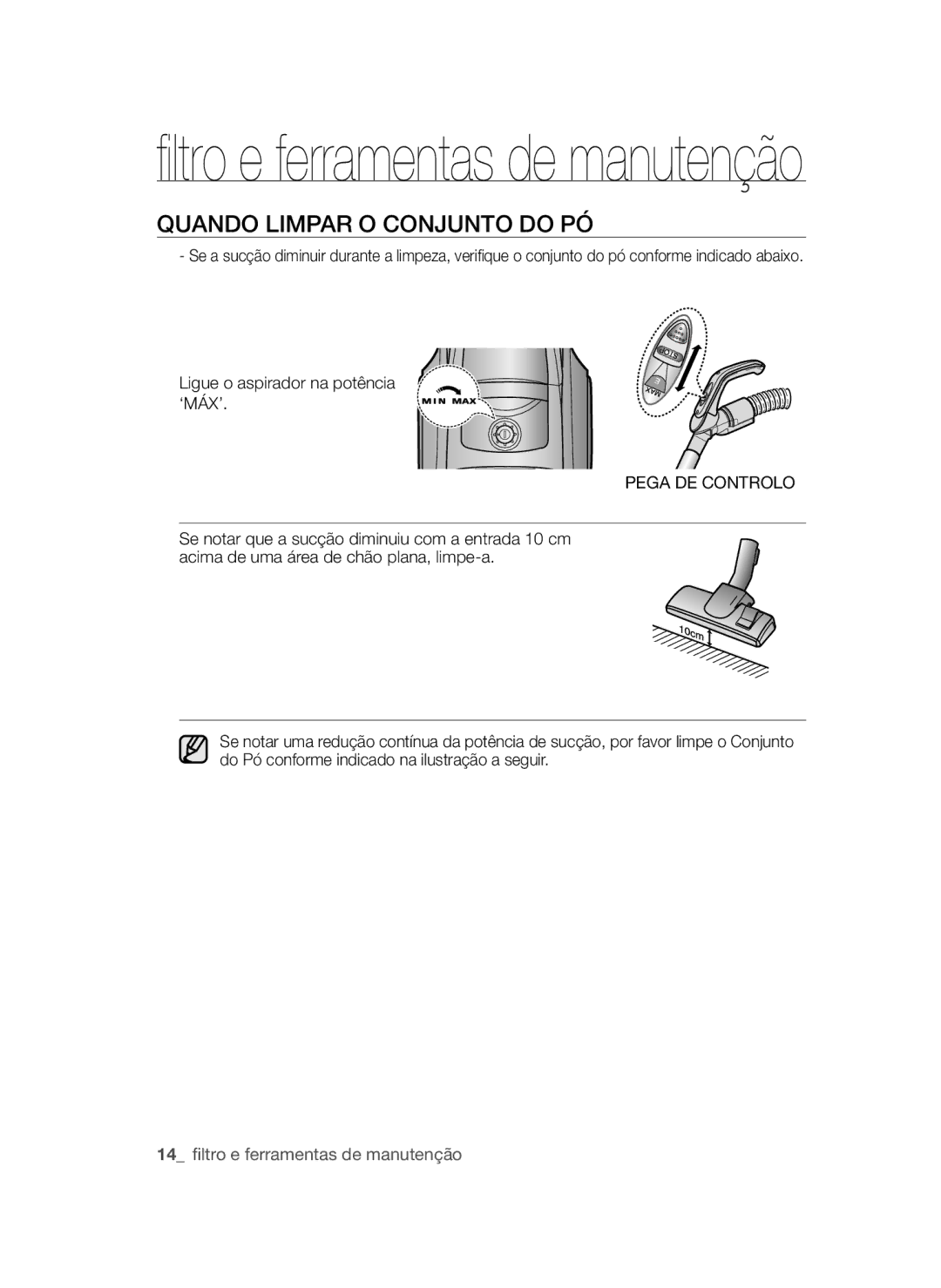 Samsung VCC45W0S3R/XEC, VCC45W1S3S/XET, VCC45W0S3B/XEP manual Quando Limpar O Conjunto do PÓ, Pega DE Controlo 