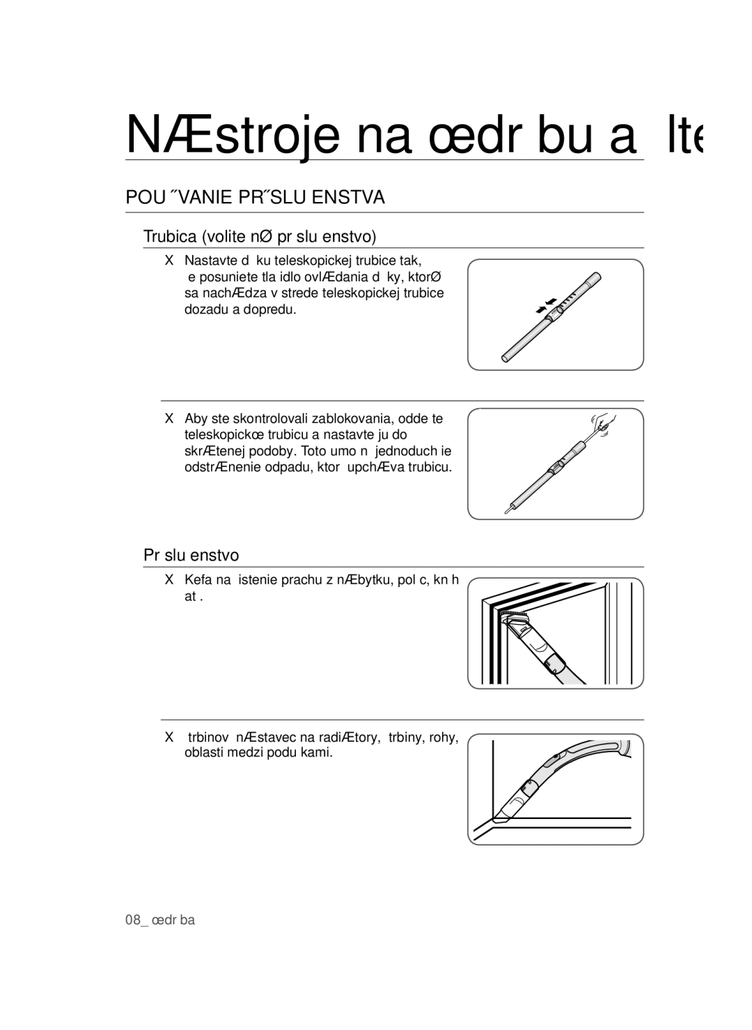 Samsung VCC4780V32/XEH manual Nástroje na údržbu a filter, Používanie príslušenstva, Trubica voliteľné príslušenstvo 