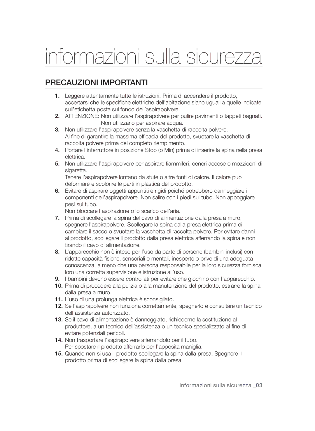 Samsung VCC47D0H34/XET, VCC4780V3K/XET, VCC4750V3R/HIM, VCC4750V3B/KET Informazioni sulla sicurezza, Precauzioni importanti 