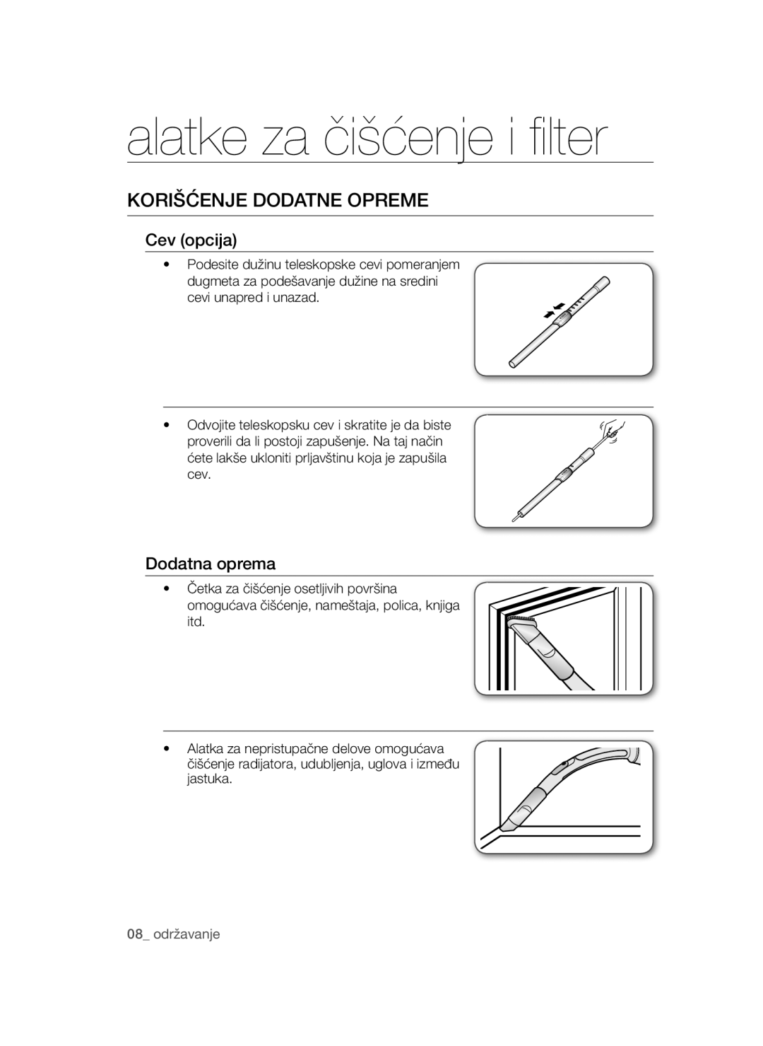 Samsung VCC4790H32/XEH, VCC4790H33/BOL Alatke za čišćenje i ﬁ lter, Korišćenje Dodatne Opreme, Cev opcija, Dodatna oprema 