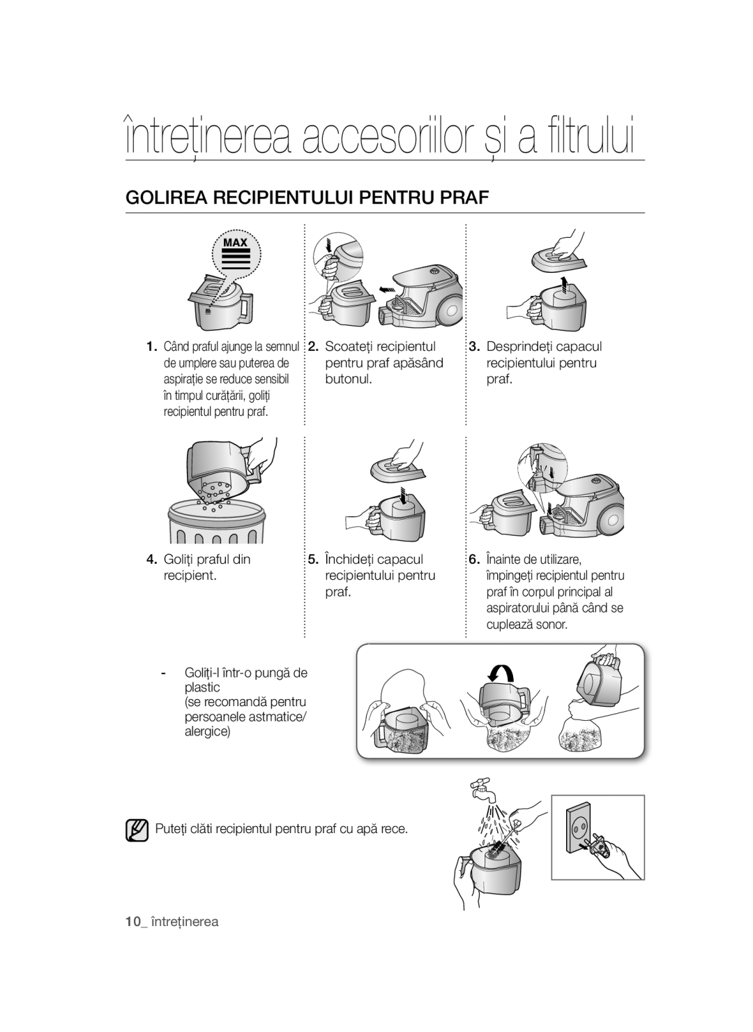 Samsung VCC4790H32/XEH manual Golirea Recipientului Pentru Praf, Scoateţi recipientul, Pentru praf apăsând, Butonul Praf 