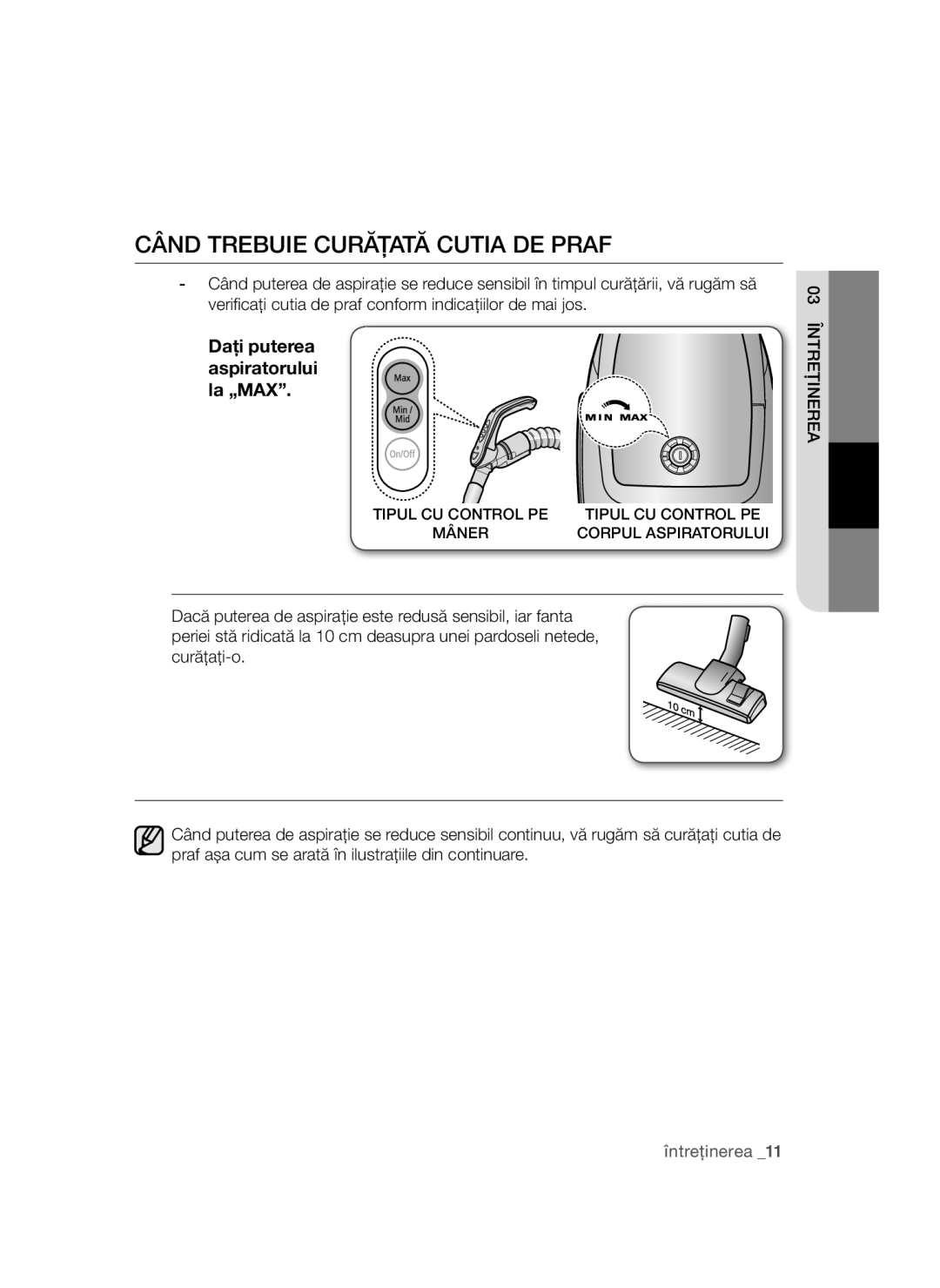 Samsung VCC4790H33/BOL, VCC4790H33/XEH manual Când Trebuie Curăţată Cutia DE Praf, Daţi puterea aspiratorului la „MAX 