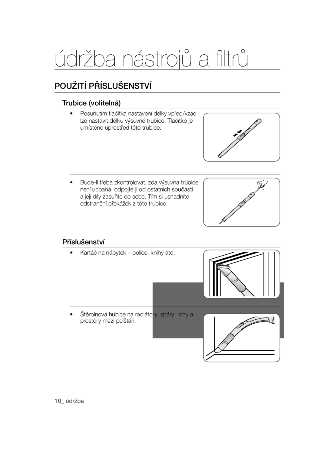 Samsung VCC4790H33/BOL, VCC47F0V32/XEH, VCC4790H33/XEH, VCC47E0H33/XEH manual Údržba nástrojů a filtrů, Použití Příslušenství 