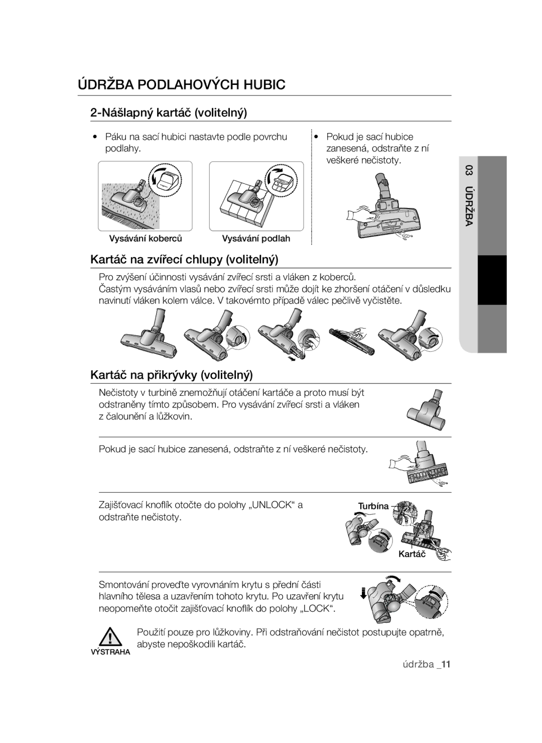 Samsung VCC47F0V32/XEH, VCC4790H33/BOL, VCC4790H33/XEH, VCC47E0H33/XEH, VCC4790H32/XEH manual Údržba 