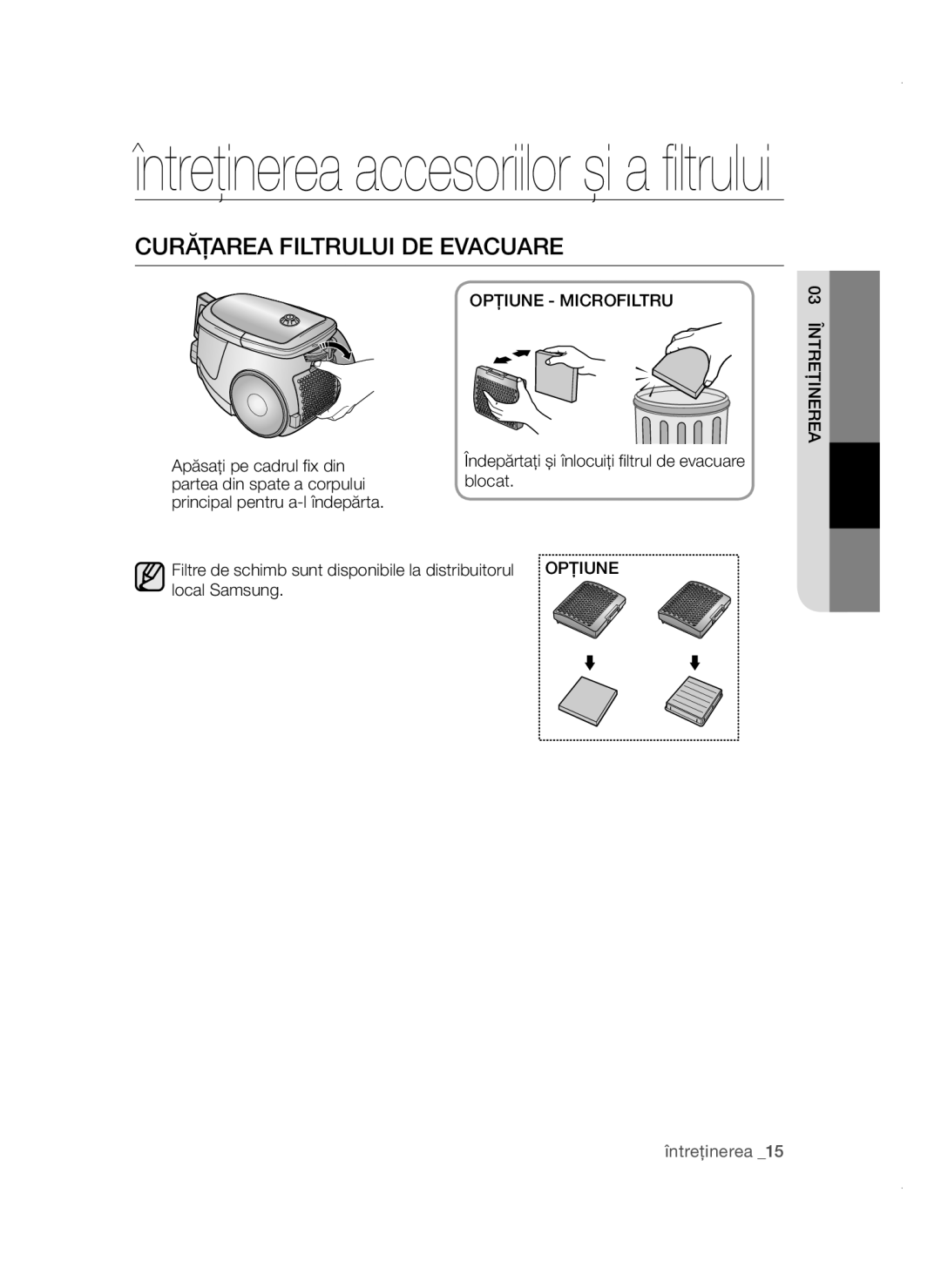 Samsung VCC47E0H33/XEH, VCC47E0H33/BOL, VCC4780V3K/BOL, VCC4780V32/XEH Curăţarea Filtrului DE Evacuare, Opţiune Microfiltru 