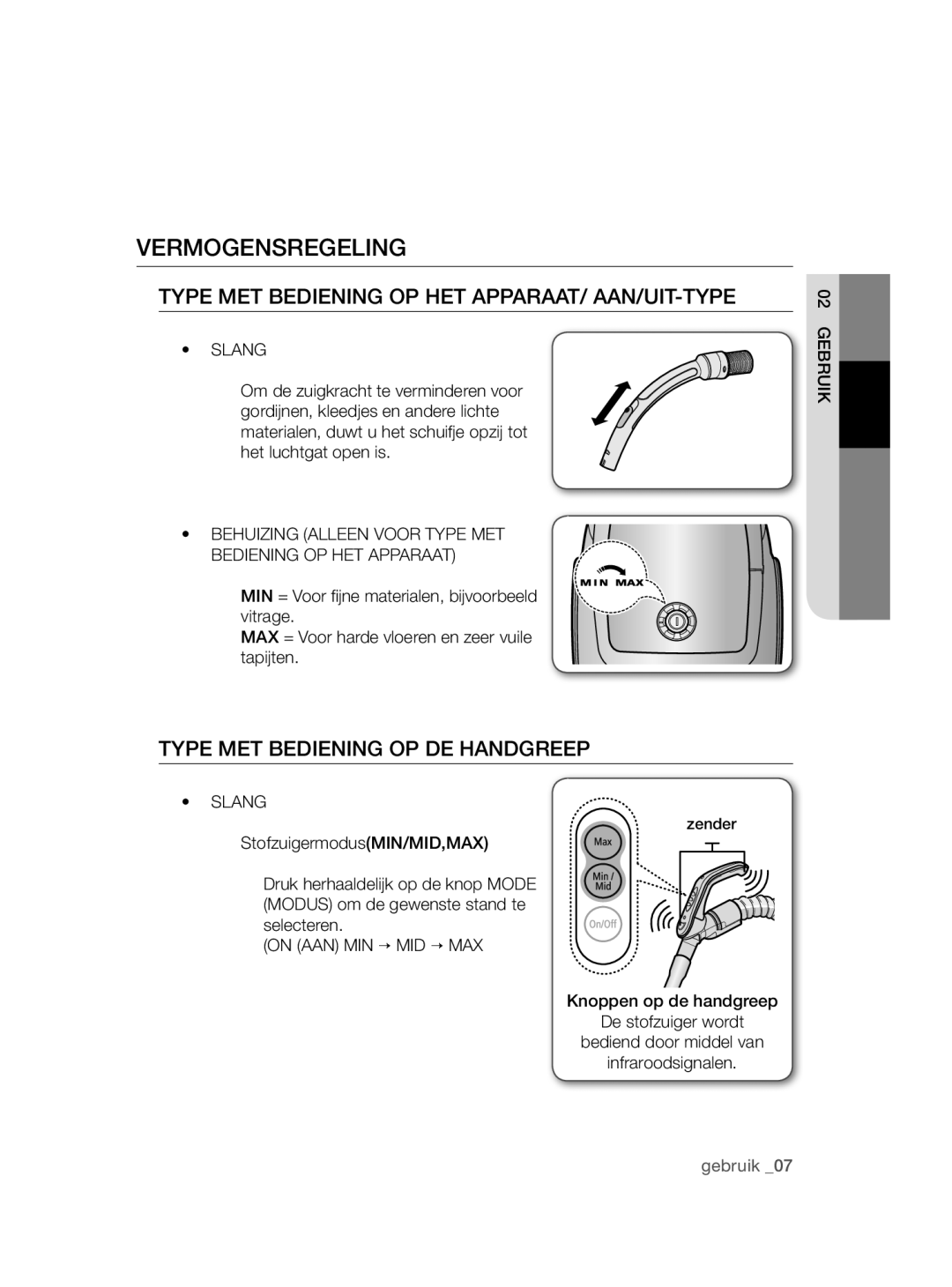 Samsung VCC47J0V3G/XEP, VCC47J0V36/XEG manual Vermogensregeling, Slang, On AAN MIN → MID → MAX, Gebruik 