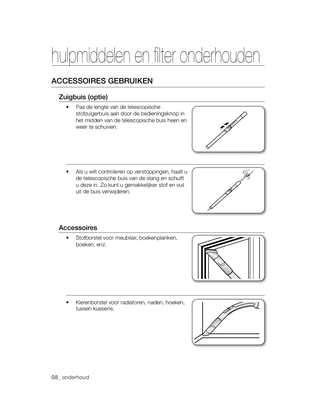 Samsung VCC47J0V36/XEG, VCC47J0V3G/XEP manual Accessoires Gebruiken, Zuigbuis optie 