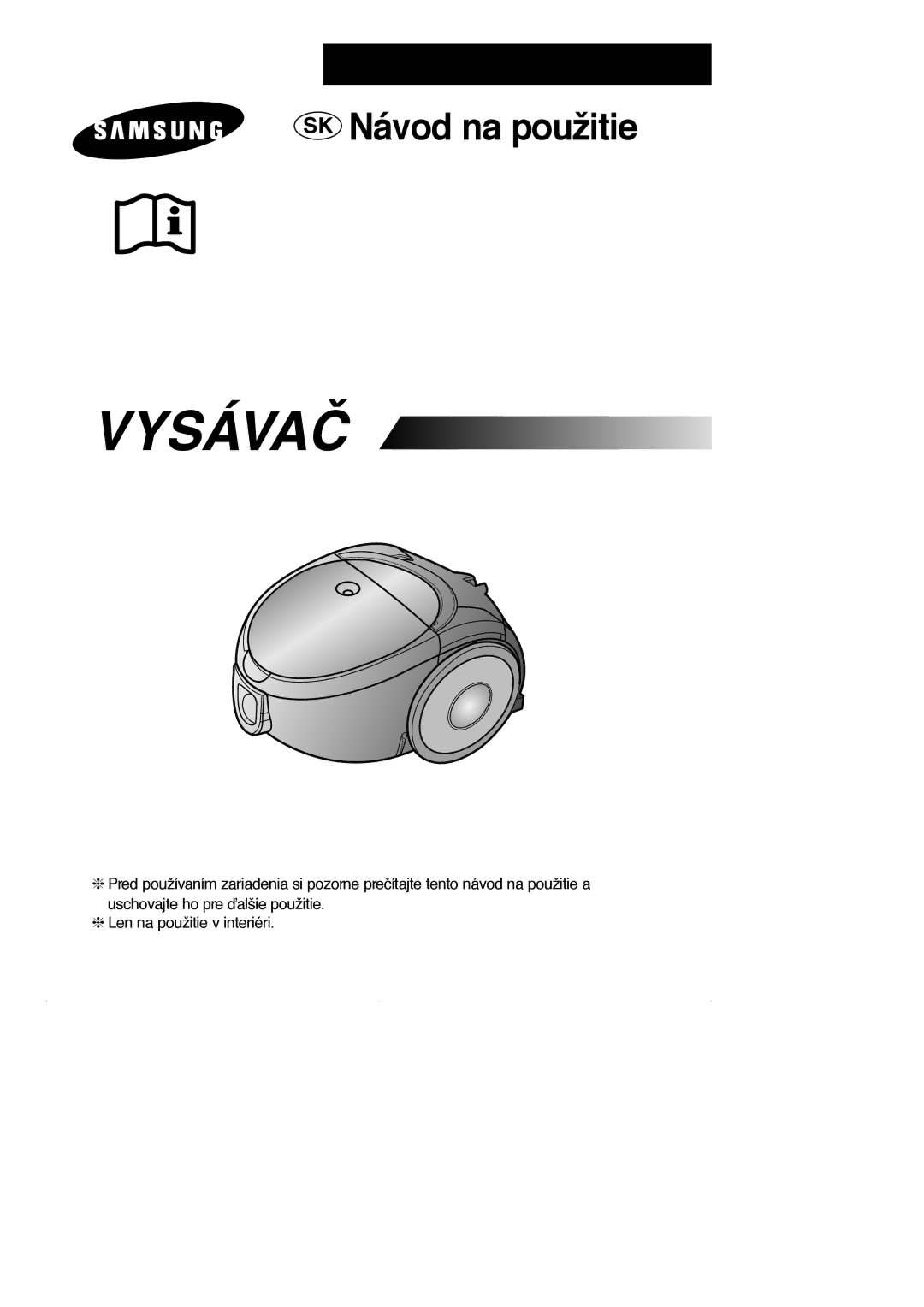 Samsung VCC5120V3S/XEE, VCC5120V33/XEH, VCC5120V3S/XEV manual Vysávač 