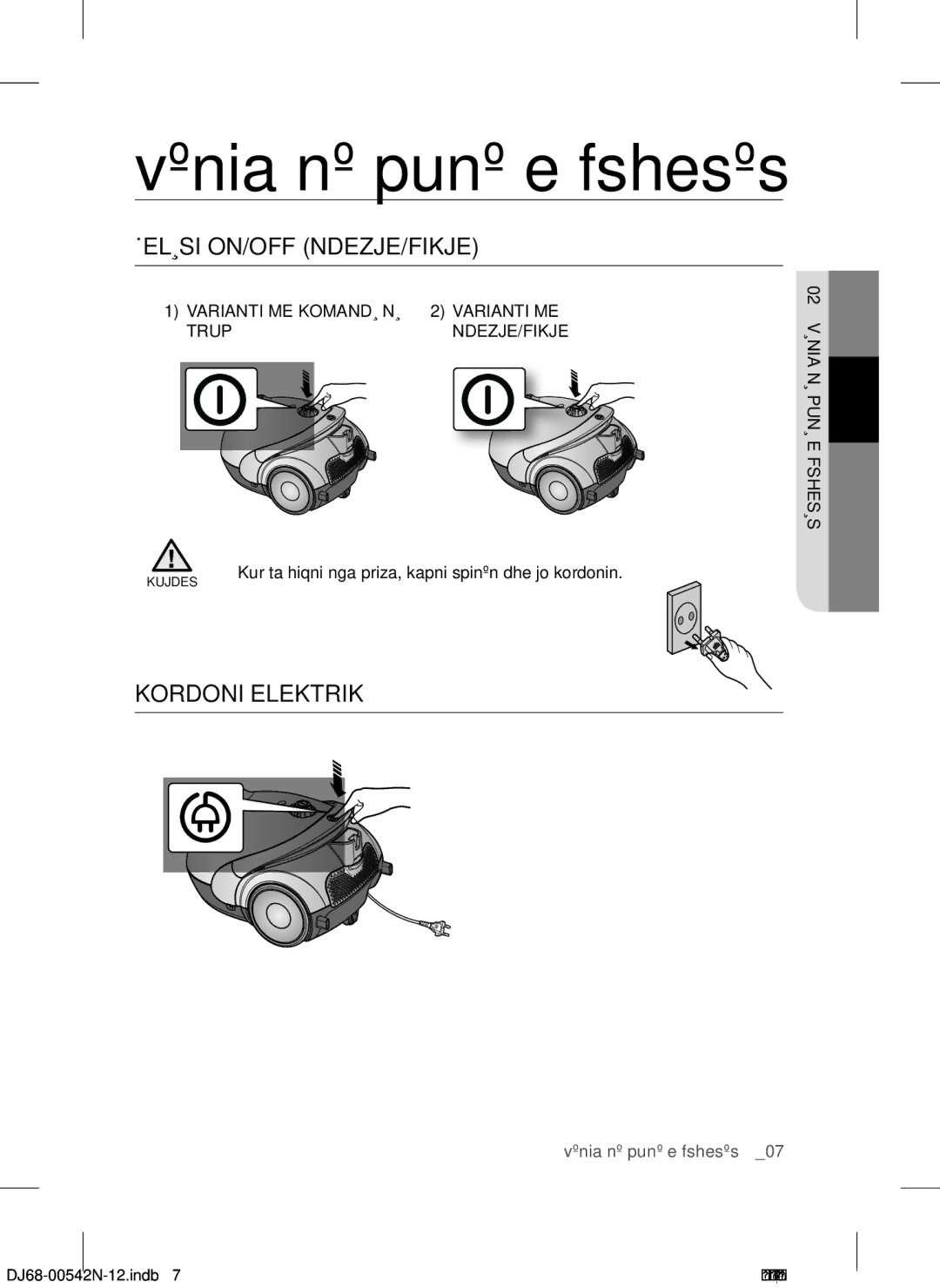 Samsung VCC5251V3R/BOL manual Çelësi ON/OFF NDEZJE/FIKJE, Kordoni Elektrik, Varianti ME Komandë NË Trup NDEZJE/FIKJE 