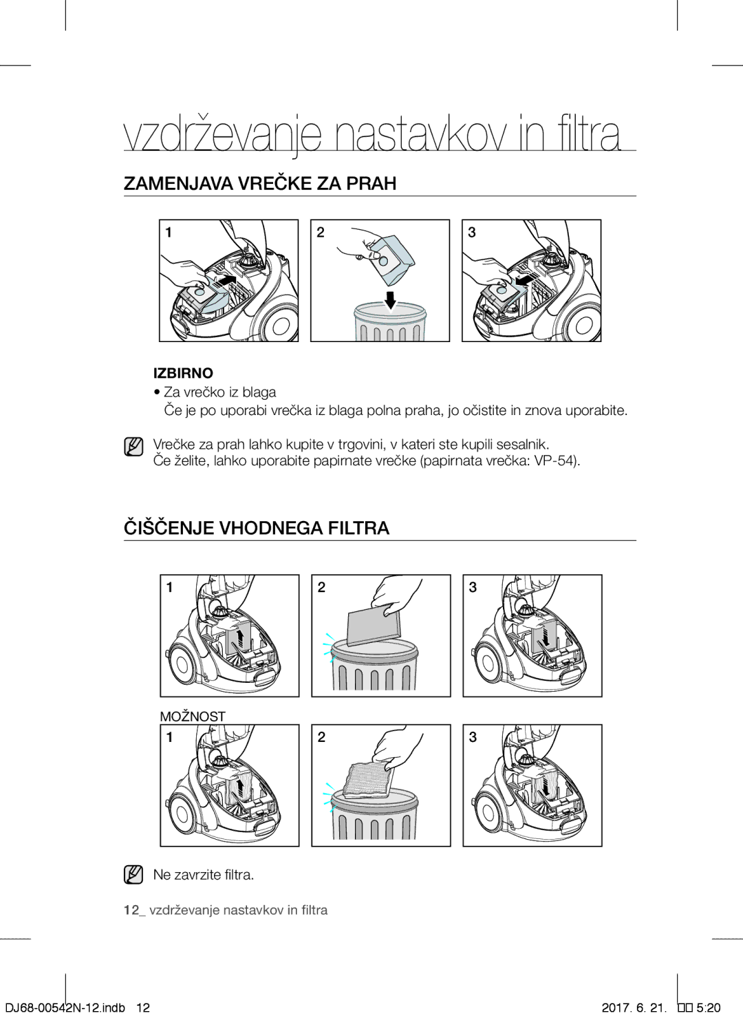 Samsung VCC5285V3P/BOL, VCC5285V3O/BOL manual Zamenjava Vrečke ZA Prah, Čiščenje Vhodnega Filtra, Ne zavrzite filtra 