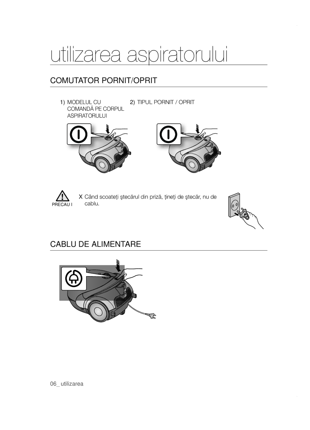 Samsung VCC5251V3R/XEH manual Utilizarea aspiratorului, Comutator pornit/oprit, Cablu de alimentare, Aspiratorului 