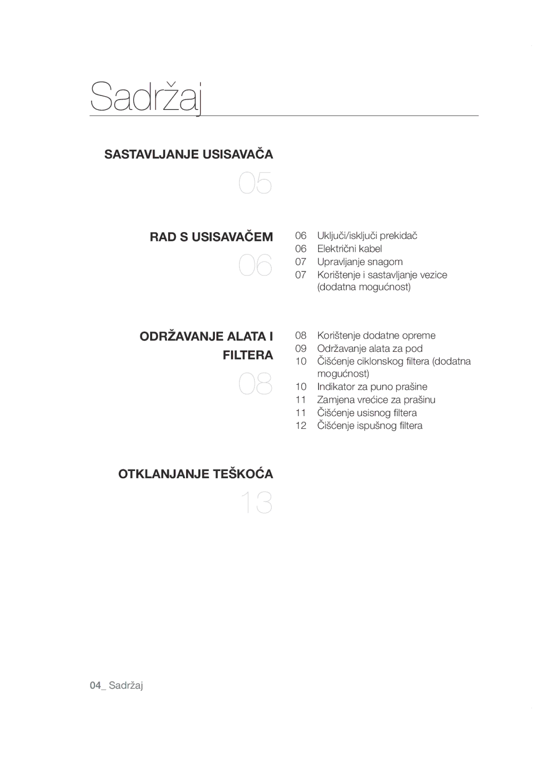 Samsung VCC5285V3P/BOL, VCC5285V3O/BOL, VCC5251V3R/XEV, VCC5251V3R/XEH, VCC5251V3R/BOL manual Održavanje alata 