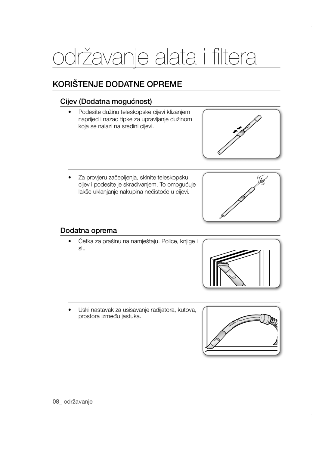 Samsung VCC5251V3R/BOL Održavanje alata i filtera, Korištenje dodatne opreme, Cijev Dodatna mogućnost, Dodatna oprema 