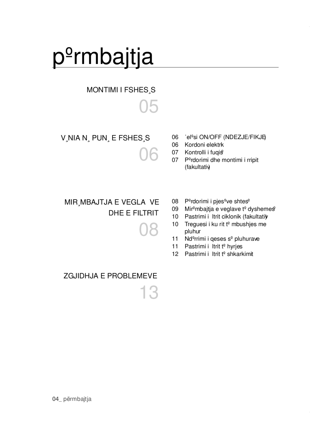 Samsung VCC5251V3R/BOL, VCC5285V3O/BOL, VCC5251V3R/XEV, VCC5251V3R/XEH Përmbajtja, Montimi i fshesës Vënia në punë e fshesës 