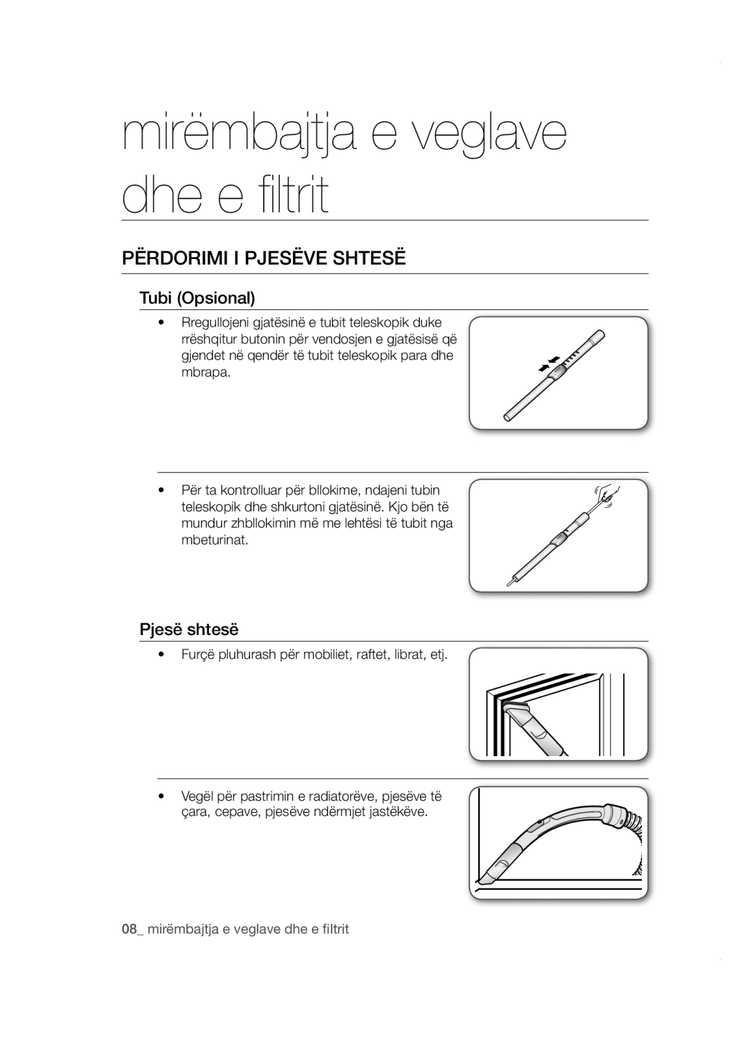 Samsung VCC5251V3R/XEH manual Mirëmbajtja e veglave dhe e filtrit, Përdorimi i pjesëve shtesë, Tubi Opsional, Pjesë shtesë 