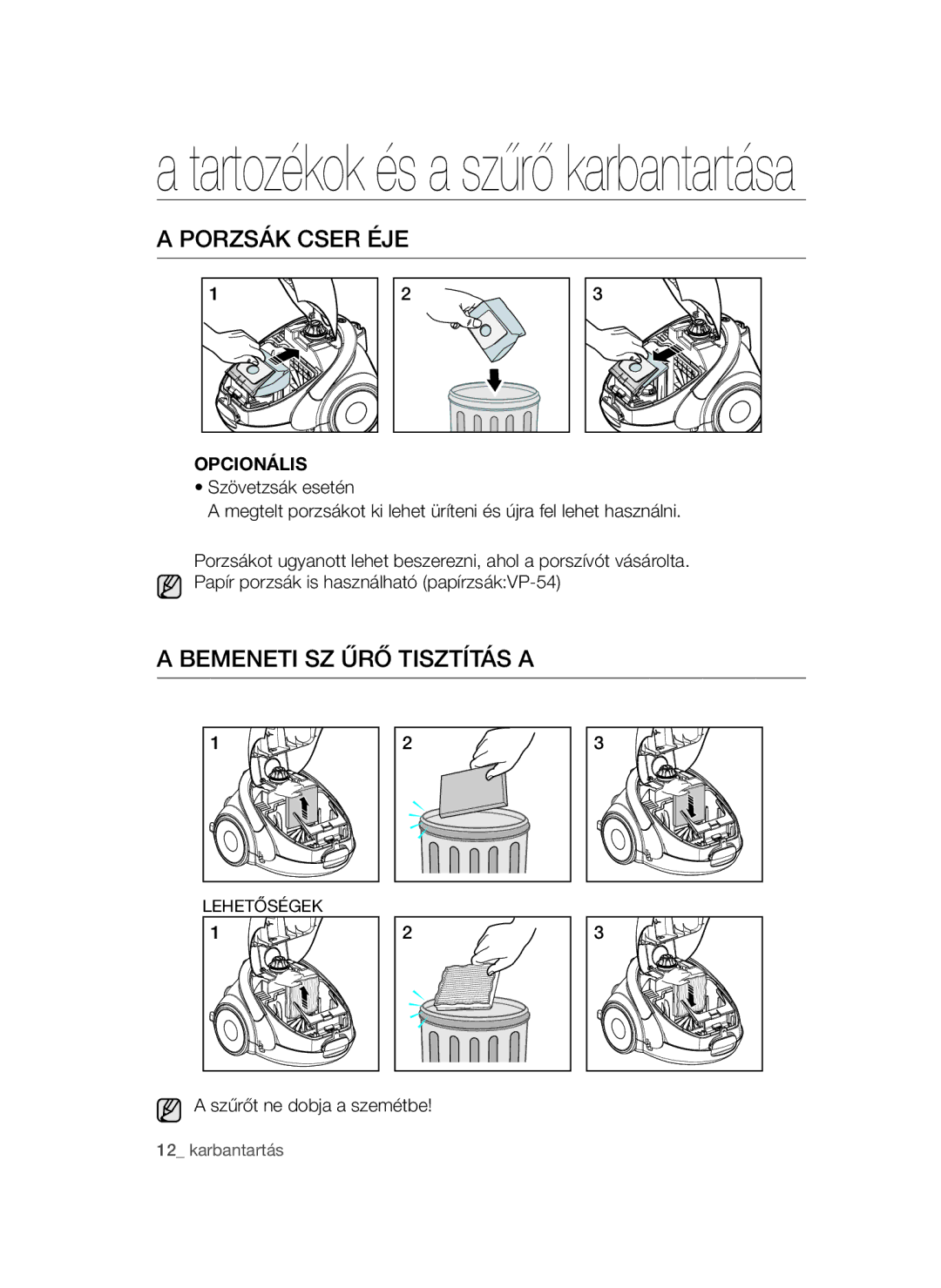 Samsung VCC52E5V36/XEH, VCC52E5V3O/XEH, VCC52E0V3O/XEO, VCC52F0S3R/XEH manual Porzsák Cser ÉJE, Bemeneti SZ ŰRŐ Tisztítás a 