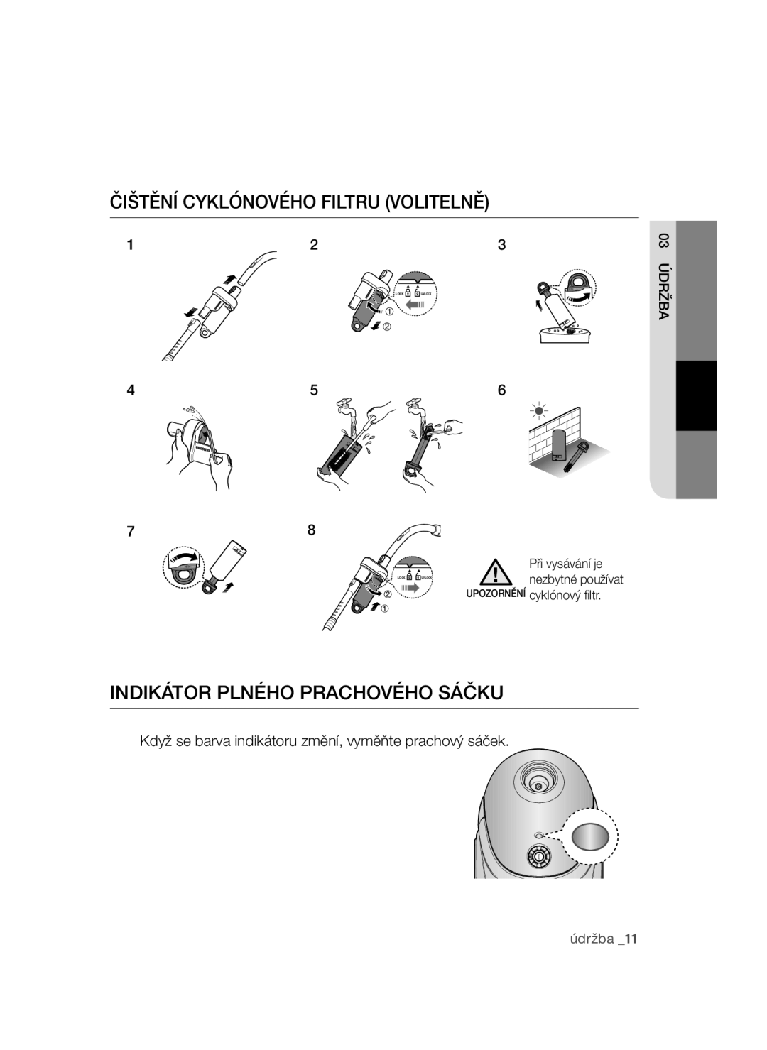 Samsung VCC5280V36/XEH, VCC52E5V3O/XEH manual Čištění Cyklónového Filtru Volitelně, Indikátor Plného Prachového Sáčku 