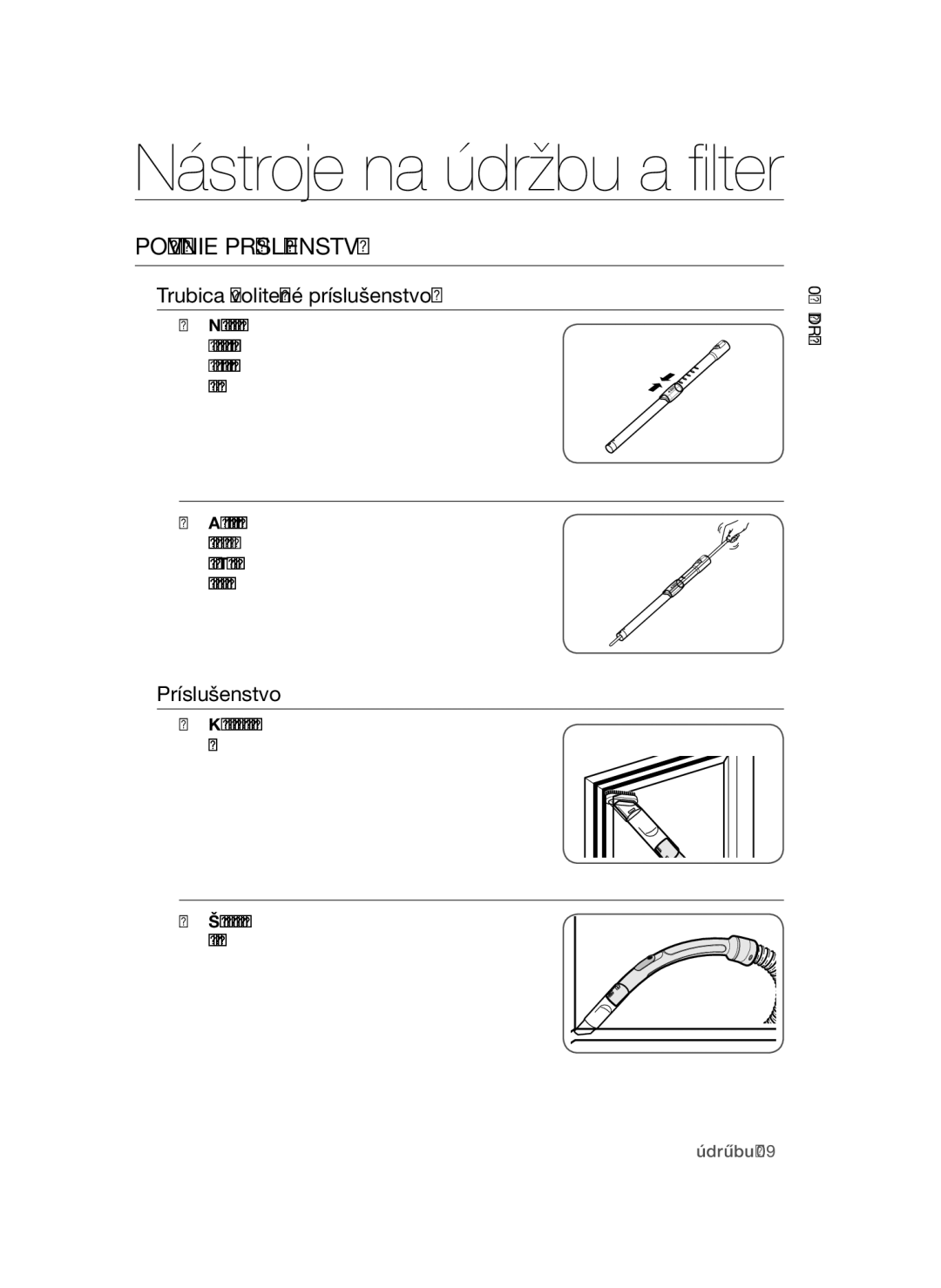 Samsung VCC52E6V36/XEH, VCC52E5V3O/XEH manual Používanie Príslušenstva, Trubica voliteľné príslušenstvo, Príslušenstvo 