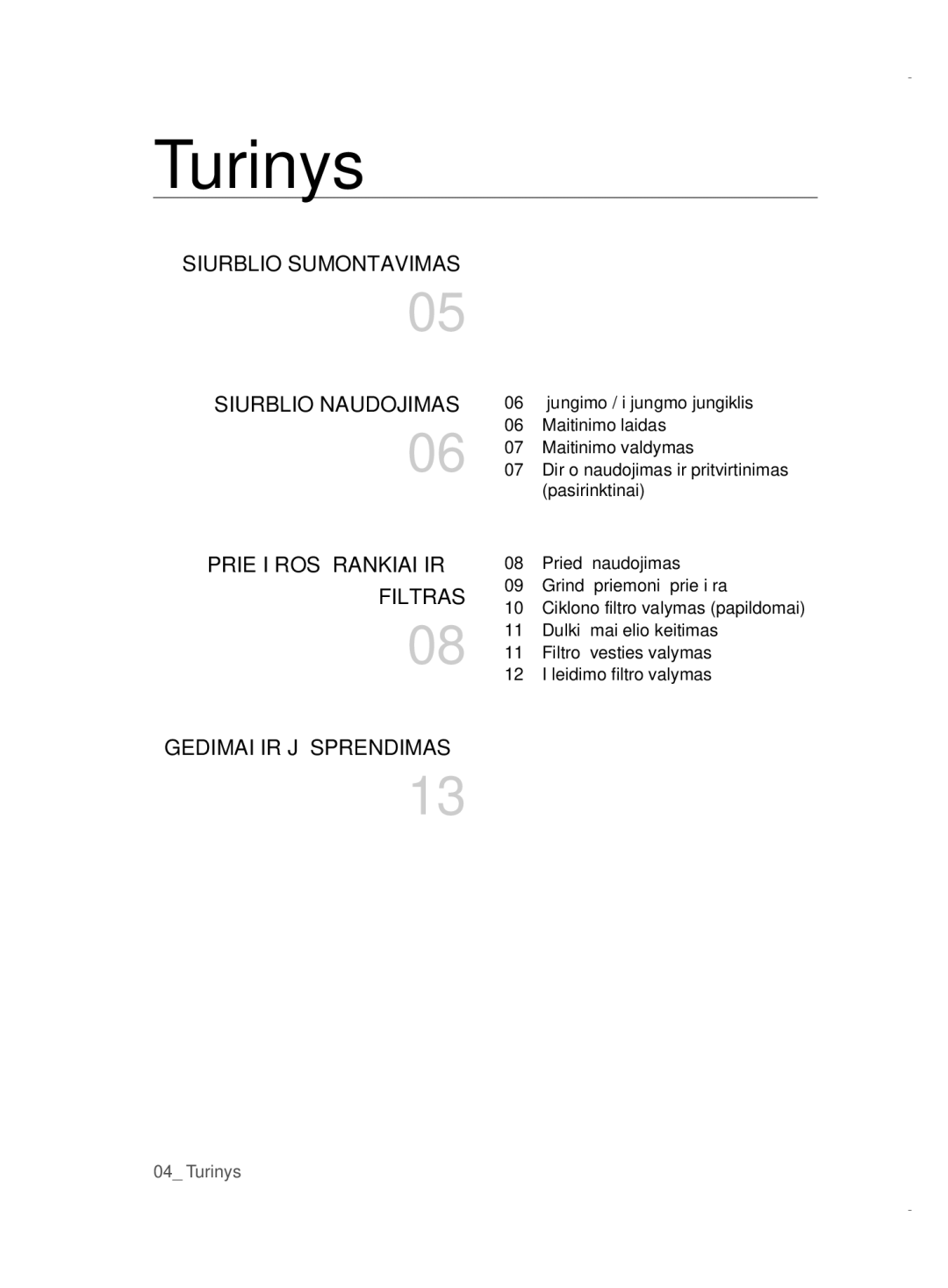 Samsung VCC52E5V3O/XEH, VCC52E5V36/BOL, VCC52E5V3O/XSB, VCC5255V3P/XSB Turinys, Siurblio Sumontavimas Siurblio Naudojimas 