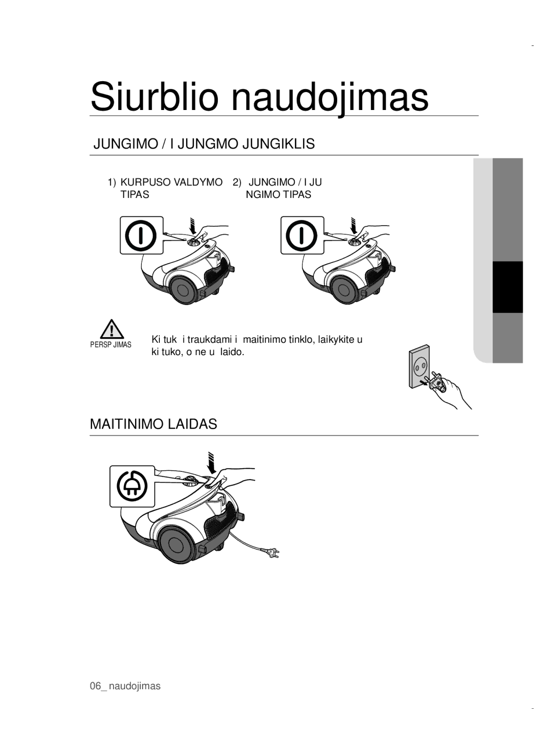 Samsung VCC52E5V3O/XSB manual Siurblio naudojimas, Įjungimo / Išjungmo Jungiklis, Maitinimo Laidas, Kurpuso Valdymo, Tipas 