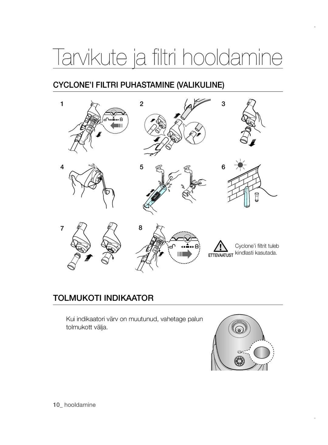 Samsung VCC52E6V36/XSB, VCC52E5V3O/XEH, VCC52E5V36/BOL manual CYCLONE’I Filtri Puhastamine Valikuline, Tolmukoti Indikaator 