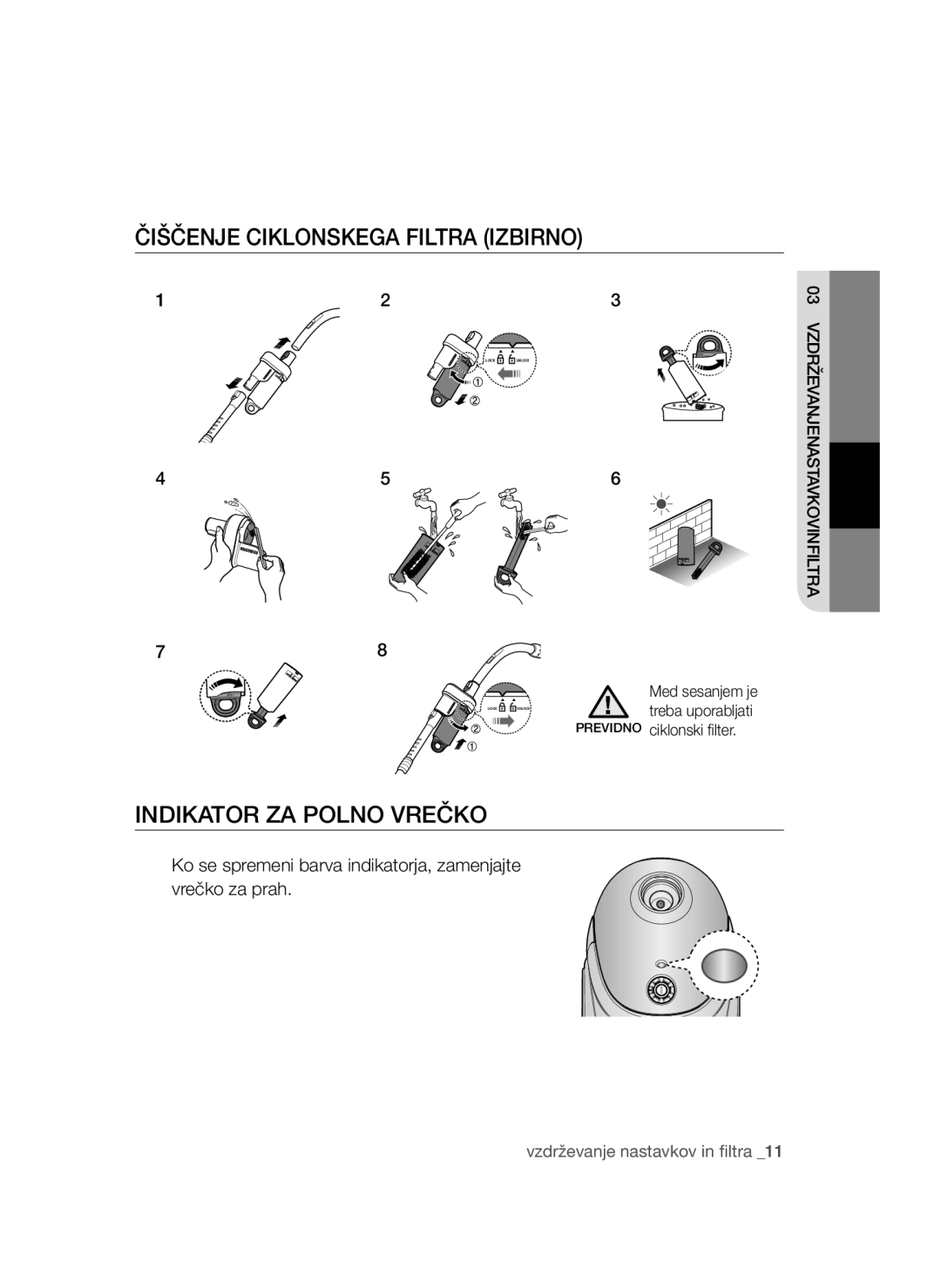 Samsung VCC52F0S3R/BOL, VCC52E5V3O/XEH, VCC52F0S3R/XEH manual Čiščenje Ciklonskega Filtra Izbirno, Indikator ZA Polno Vrečko 